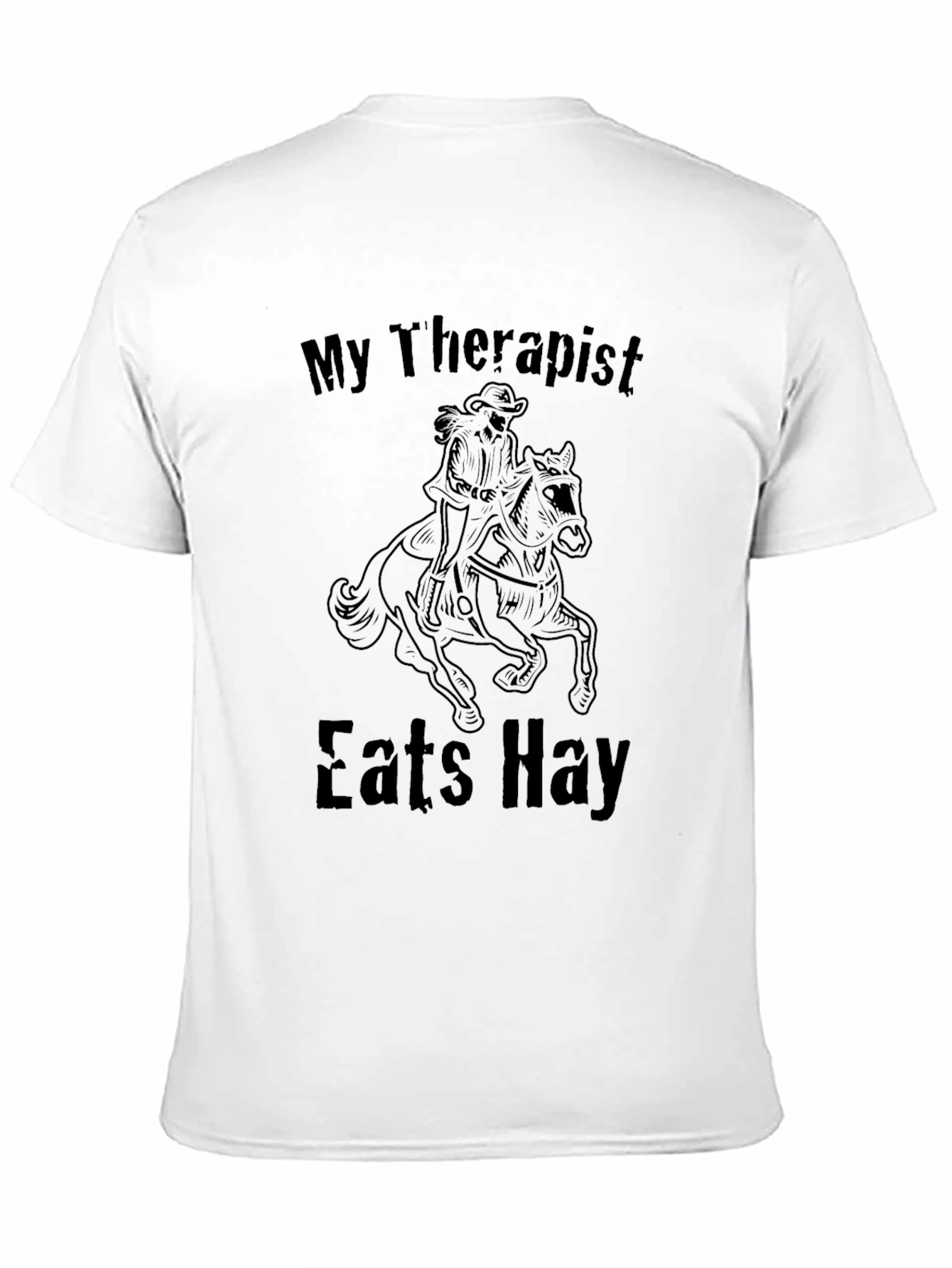 My Therapist Eats Hay T-Shirt