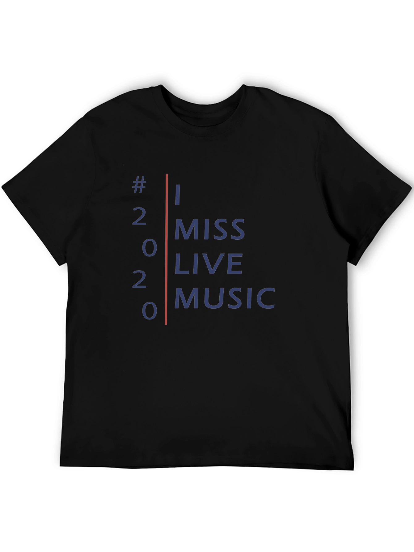 I Miss Live Music 2020 T-Shirt
