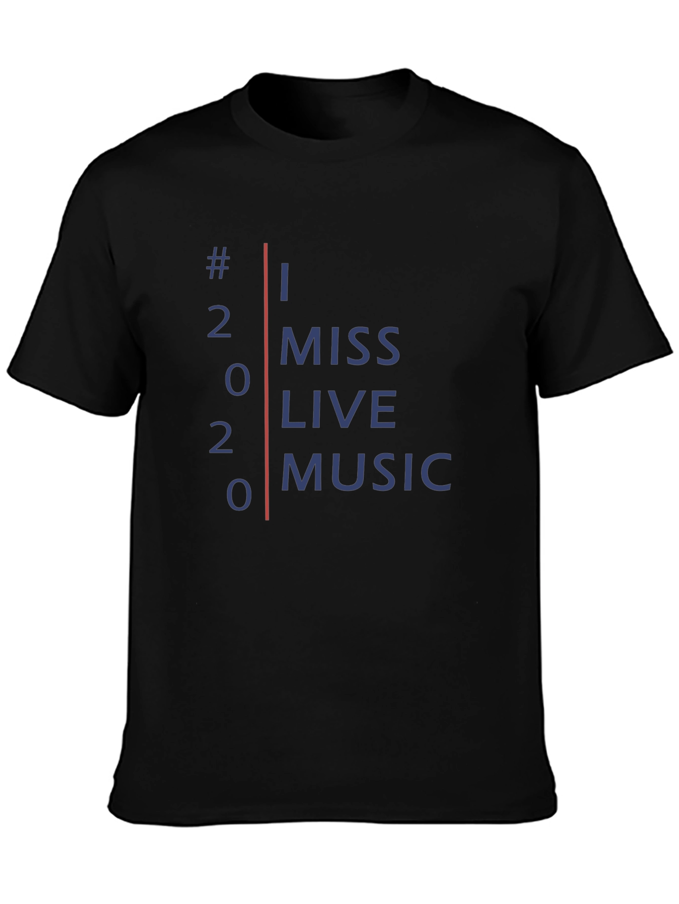 I Miss Live Music 2020 T-Shirt