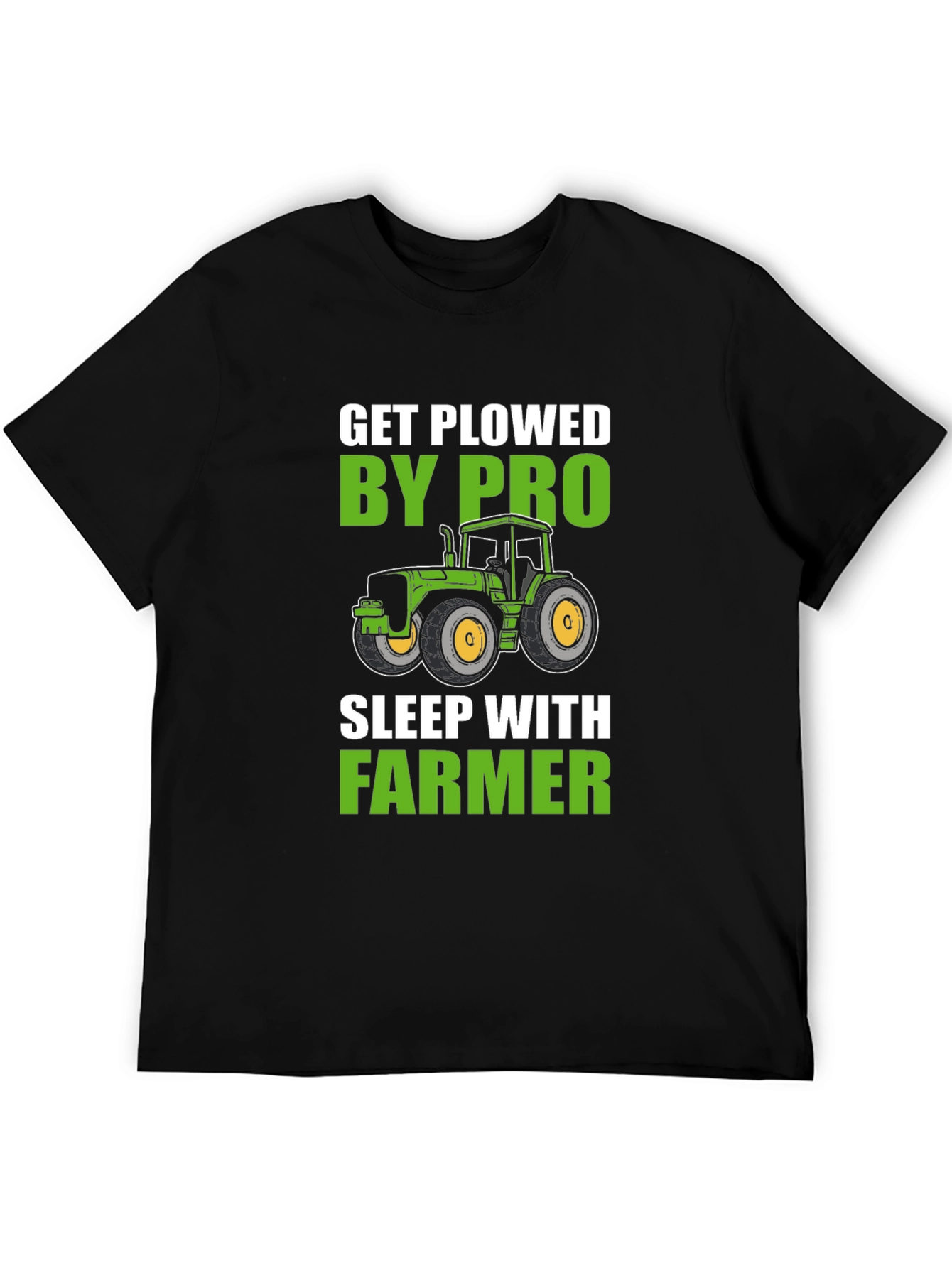 Get Plowed By Pro Farmer Novelty T-Shirt