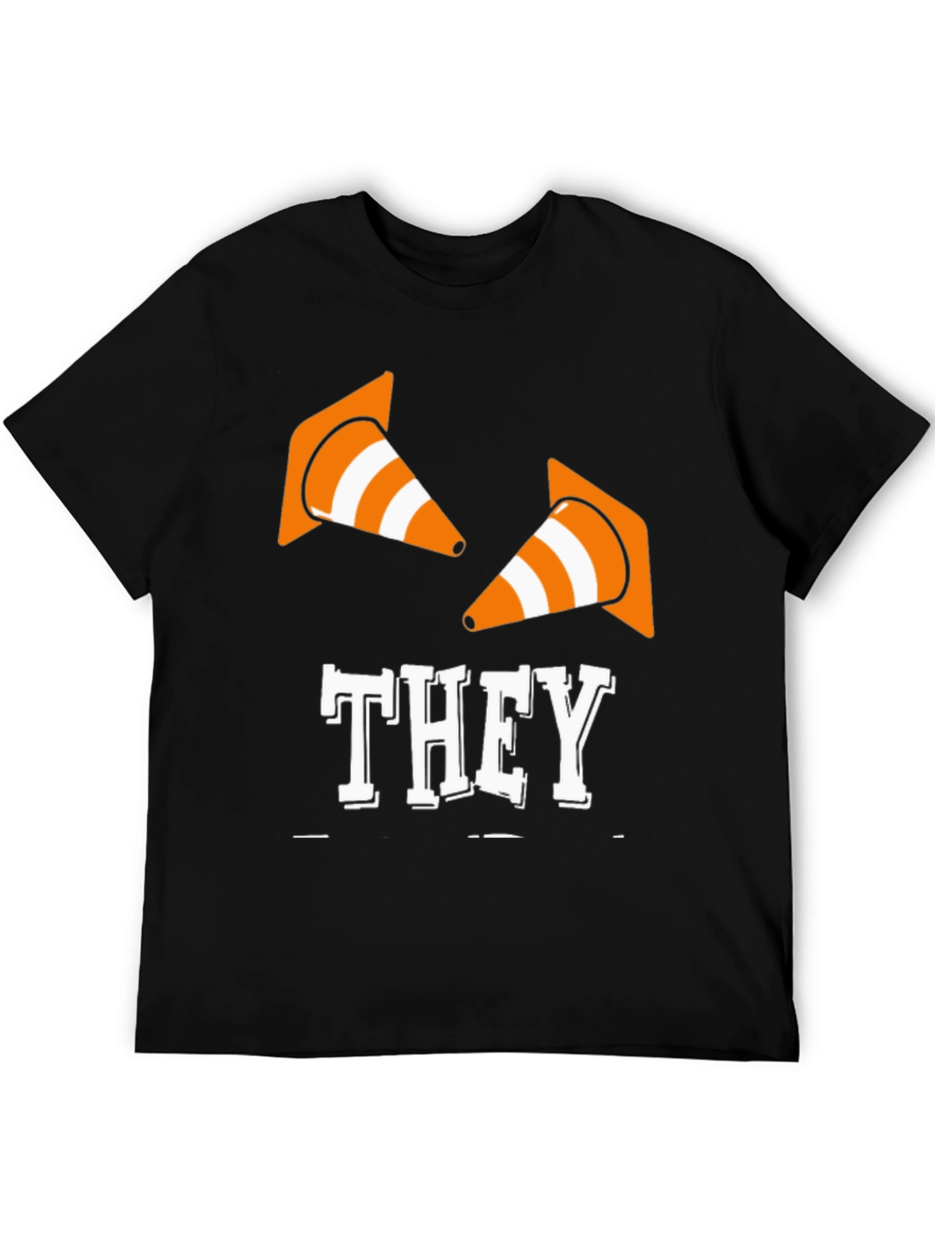 They Cones T-Shirt - Funny Construction Humor Tee
