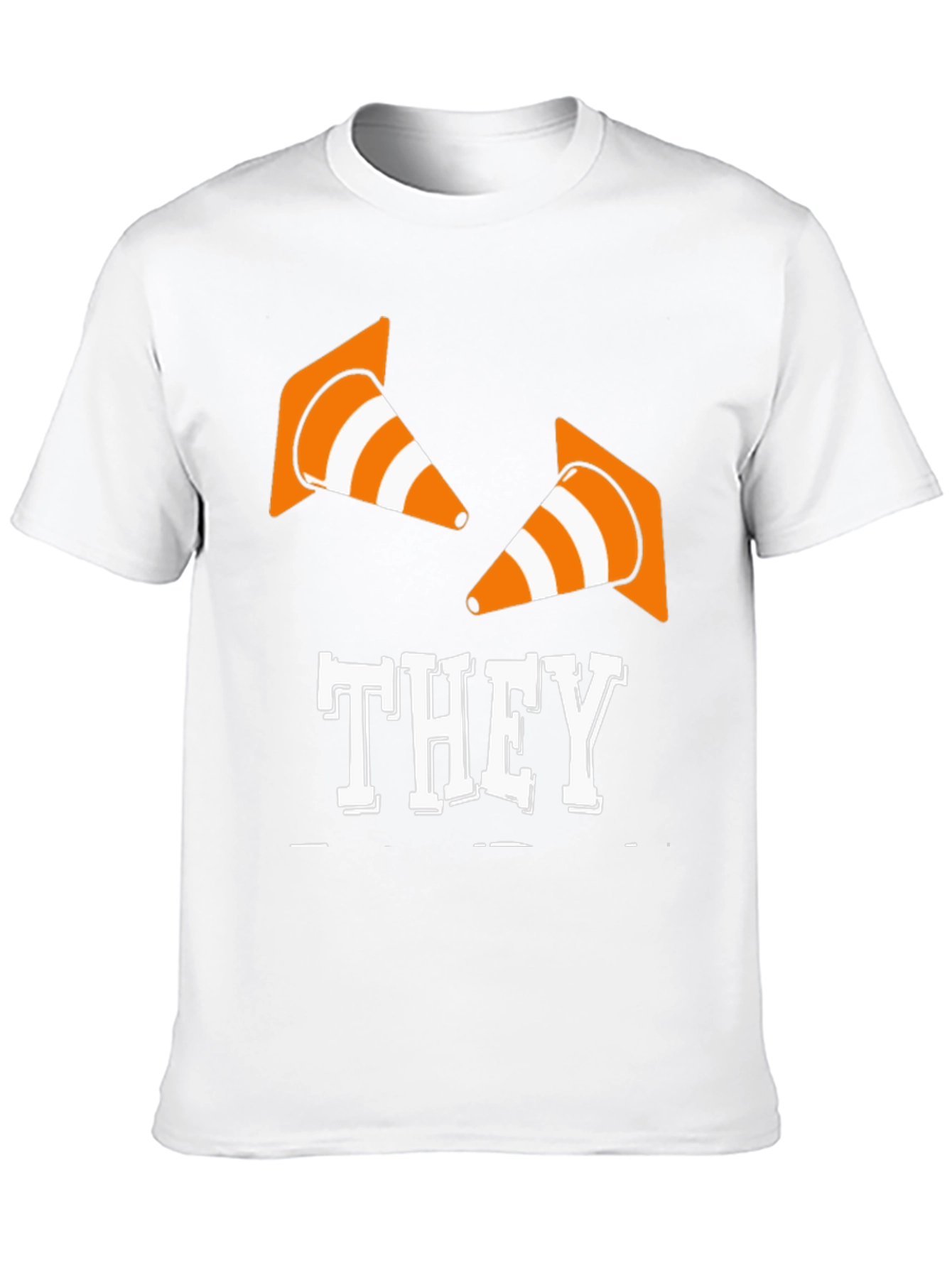 They Cones T-Shirt - Funny Construction Humor Tee