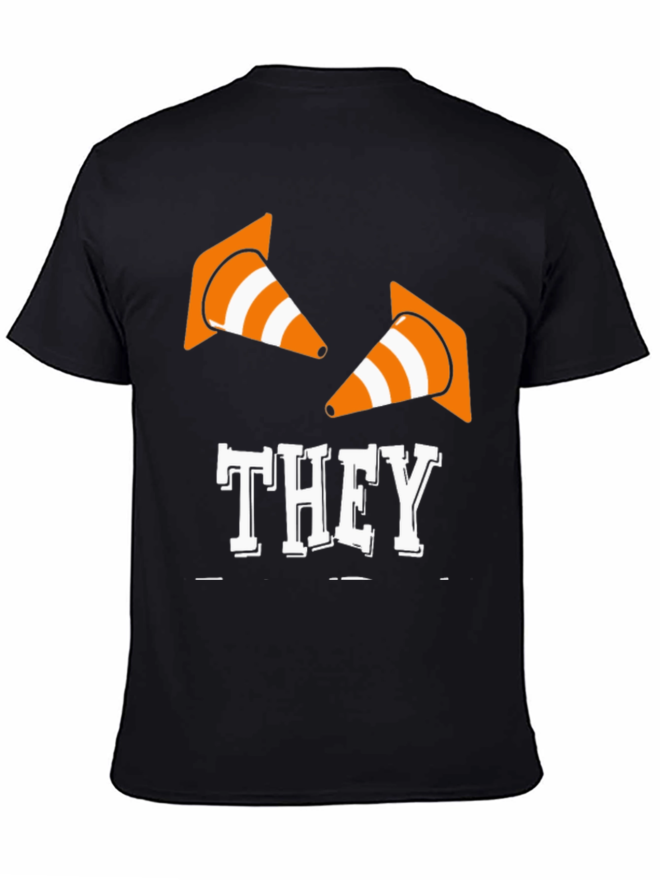 They Cones T-Shirt - Funny Construction Humor Tee