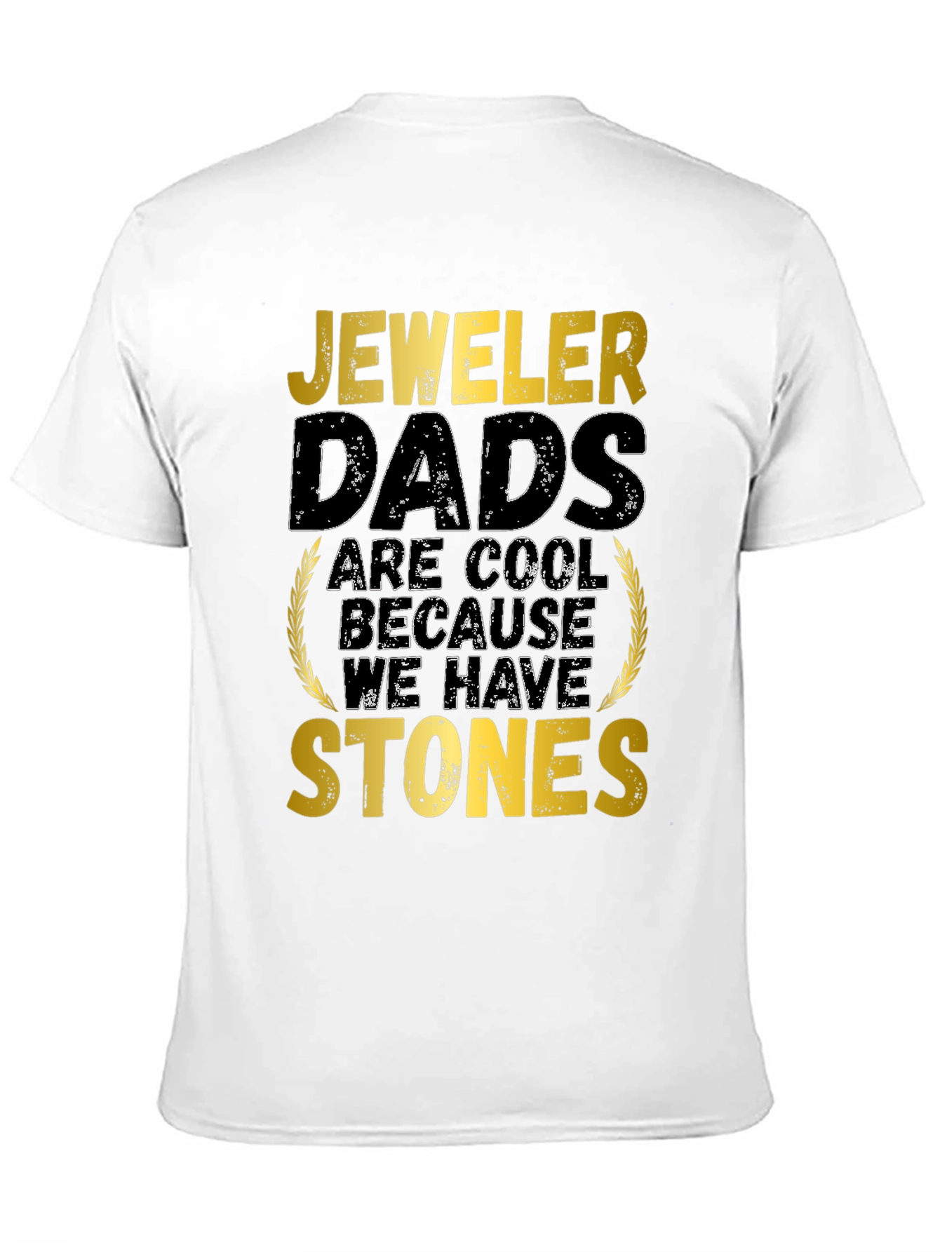Jeweler Dad Graphic Tee - Cool Dads Have Stones!
