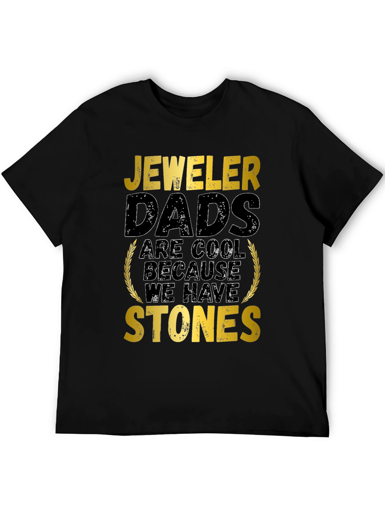 Jeweler Dad Graphic Tee - Cool Dads Have Stones!