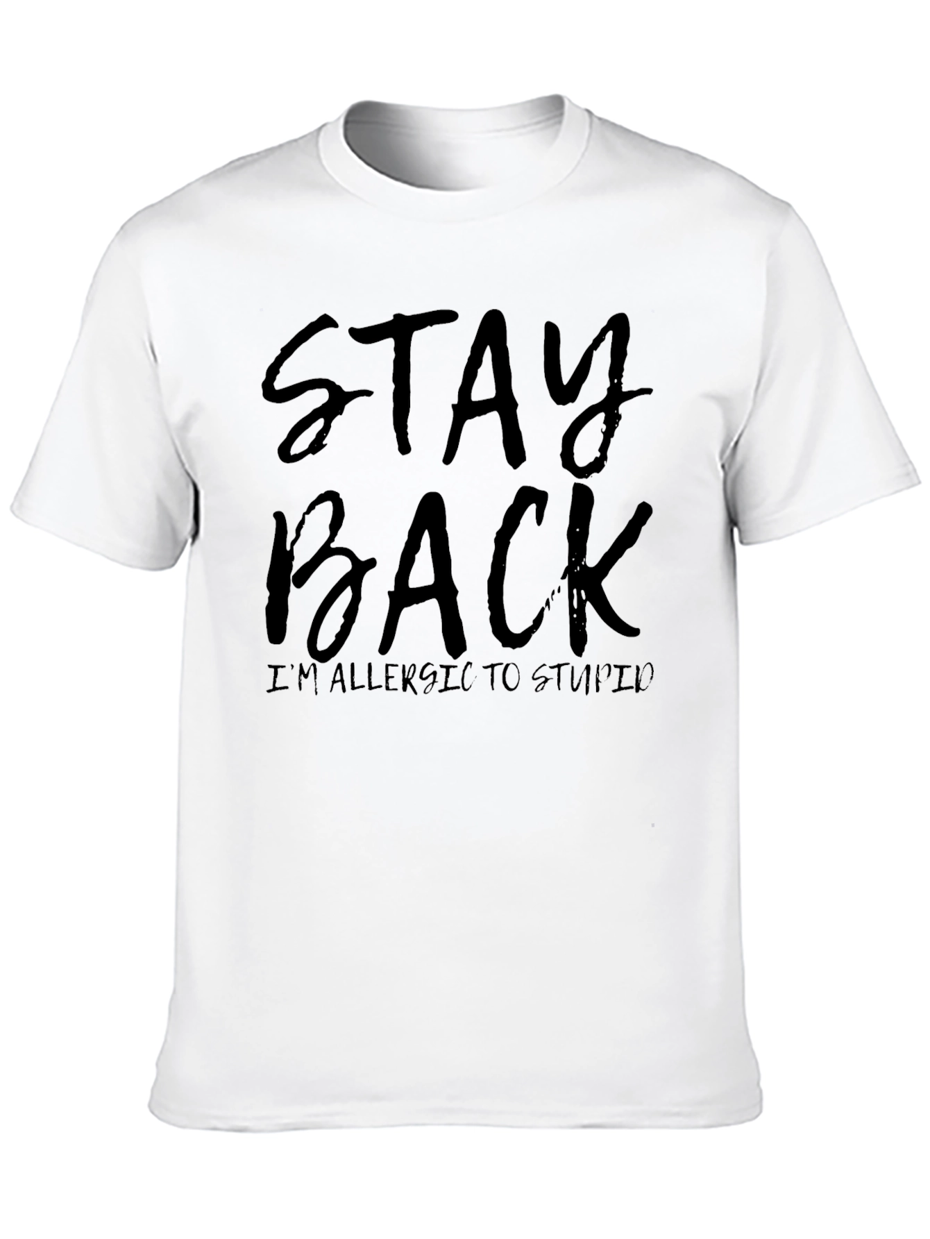 Stay Back Sarcastic Graphic Tee