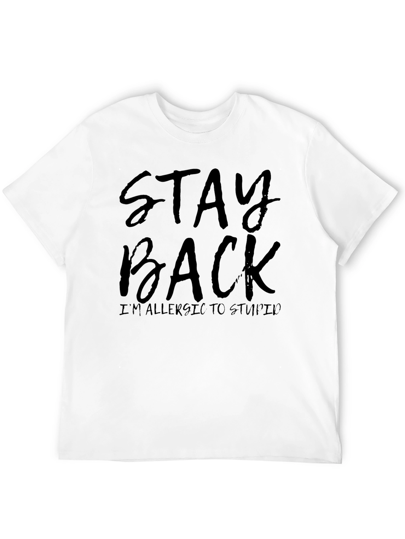 Stay Back Sarcastic Graphic Tee