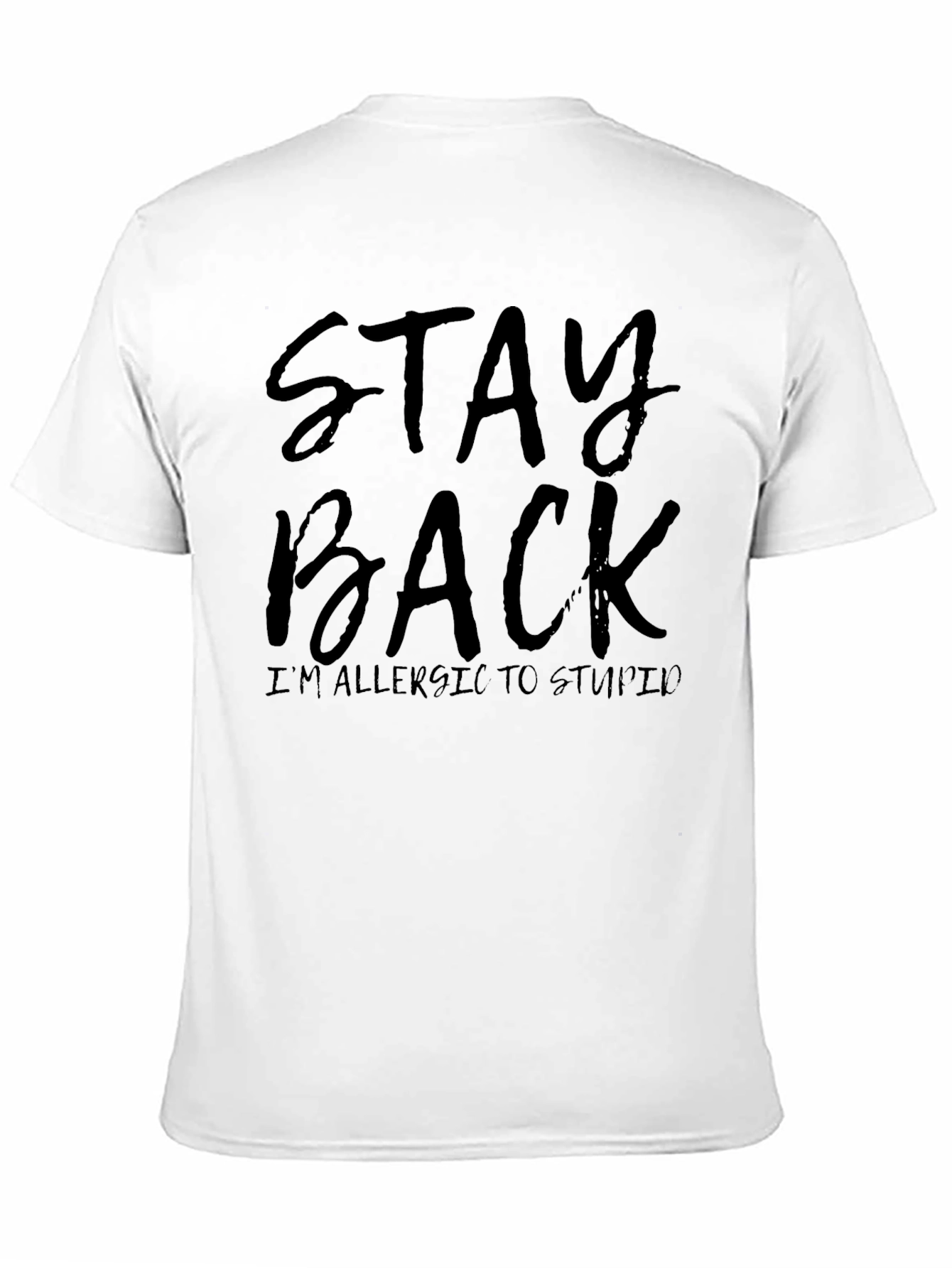 Stay Back Sarcastic Graphic Tee