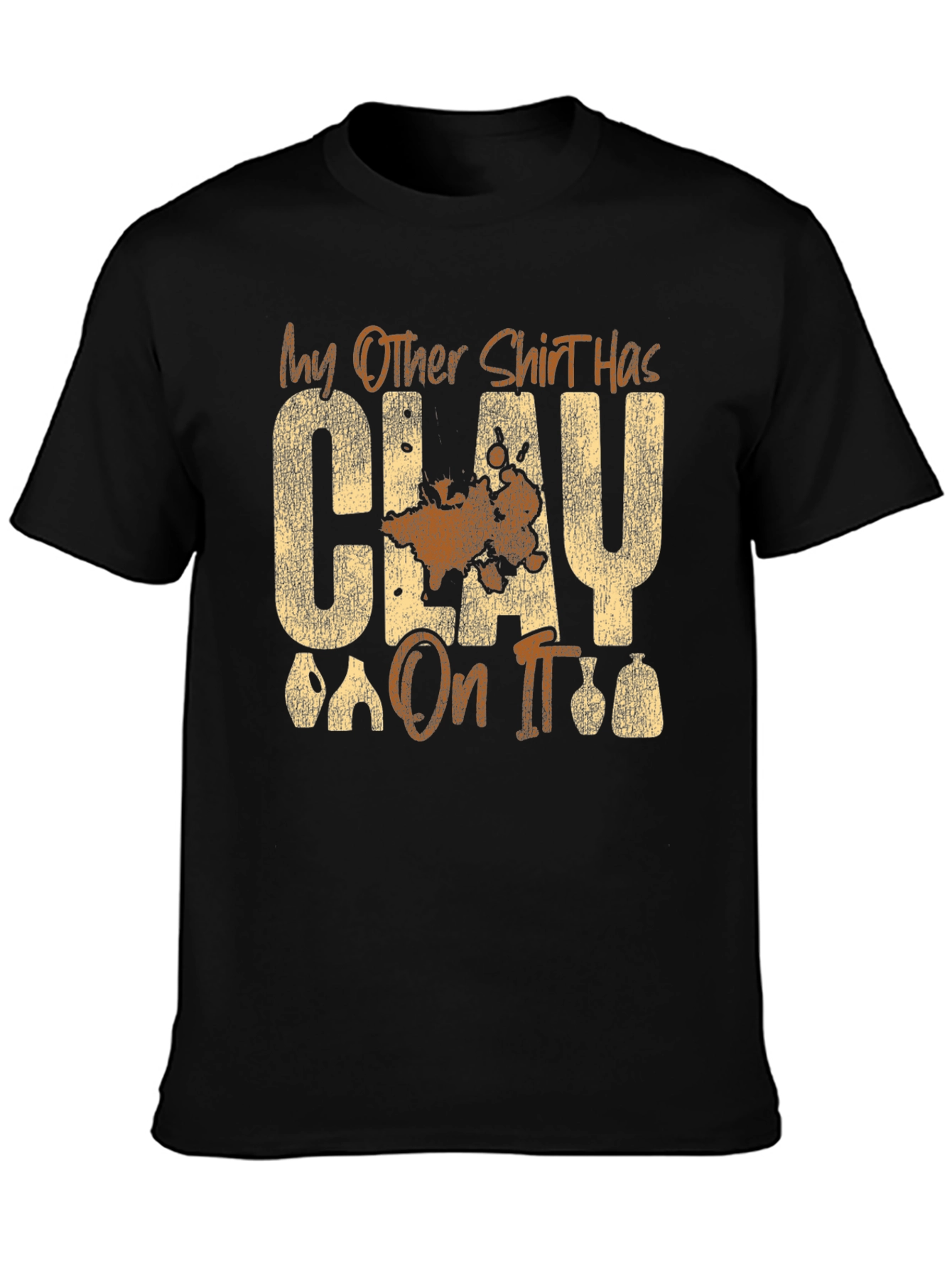 Clay Pottery T-Shirt - Funny Potter Gift