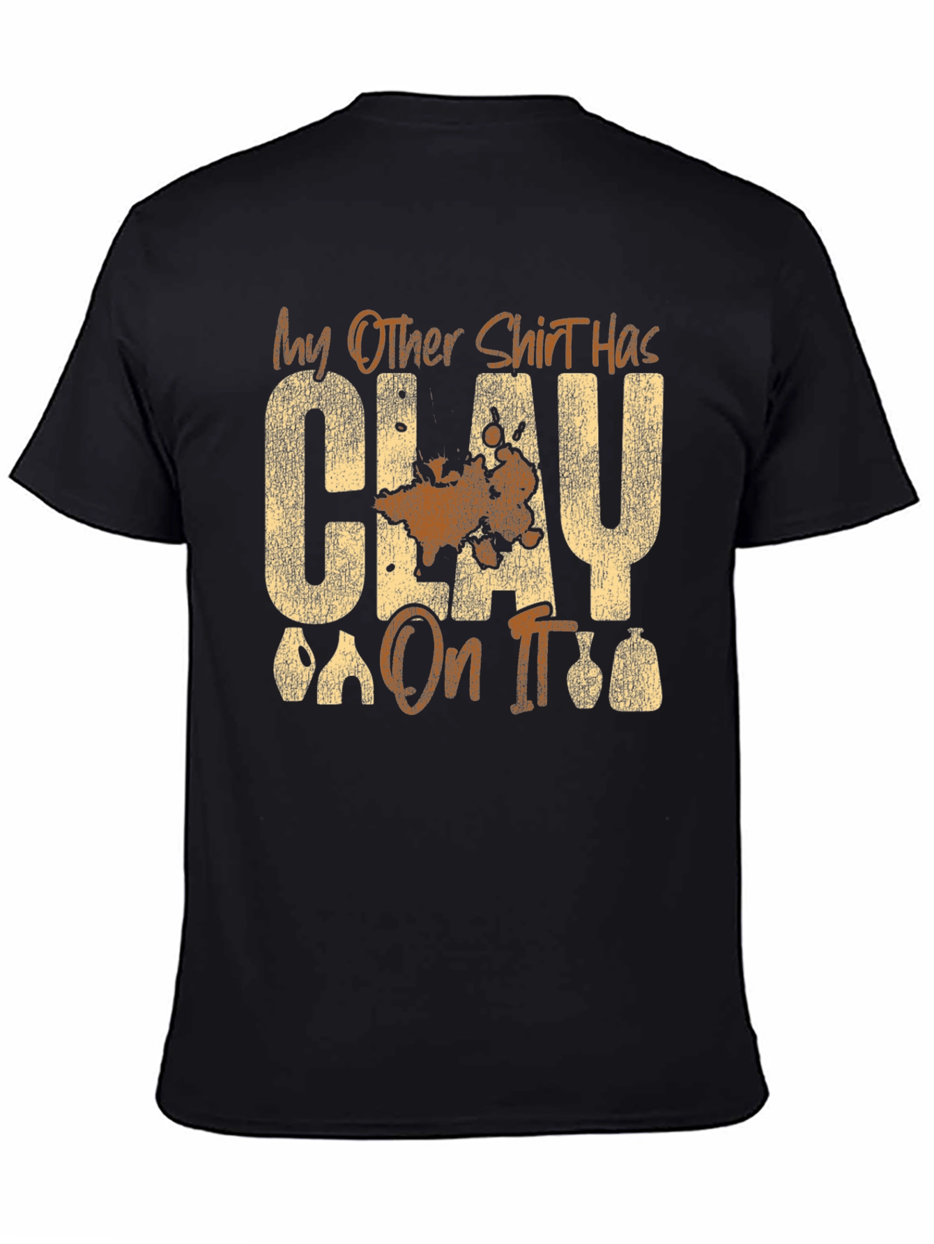 Clay Pottery T-Shirt - Funny Potter Gift