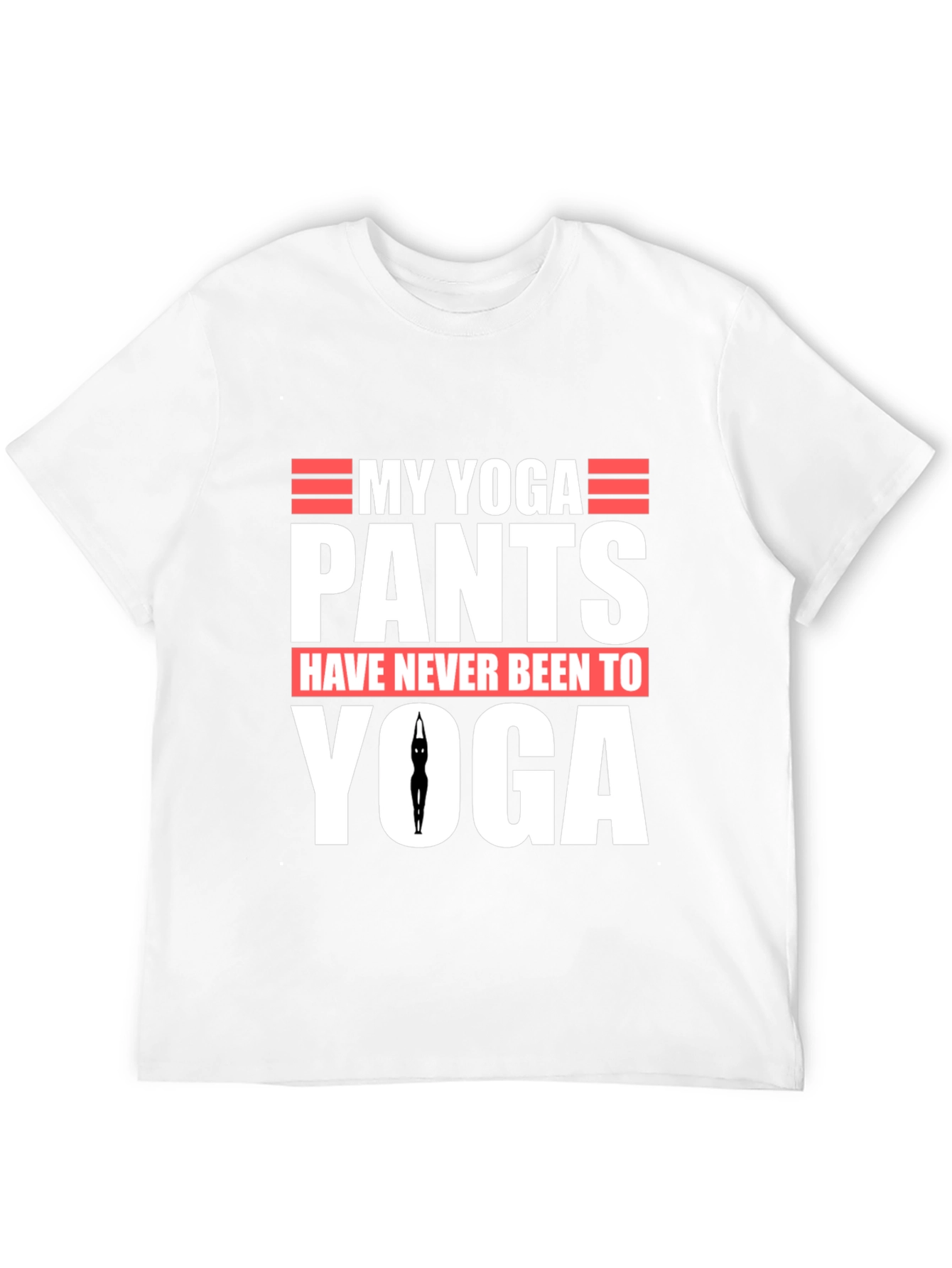My Yoga Pants T-Shirt - Funny Graphic Tee