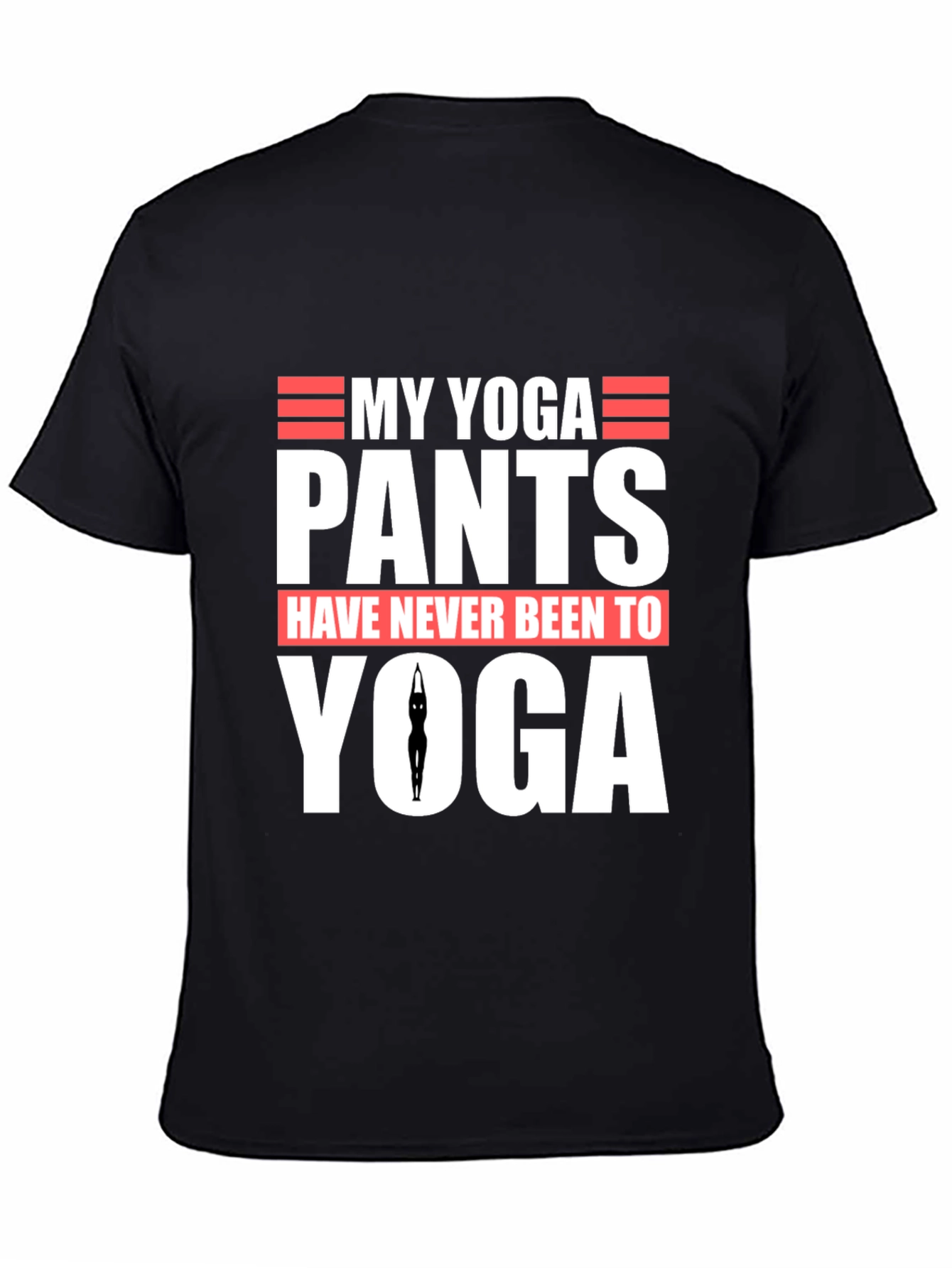 My Yoga Pants T-Shirt - Funny Graphic Tee