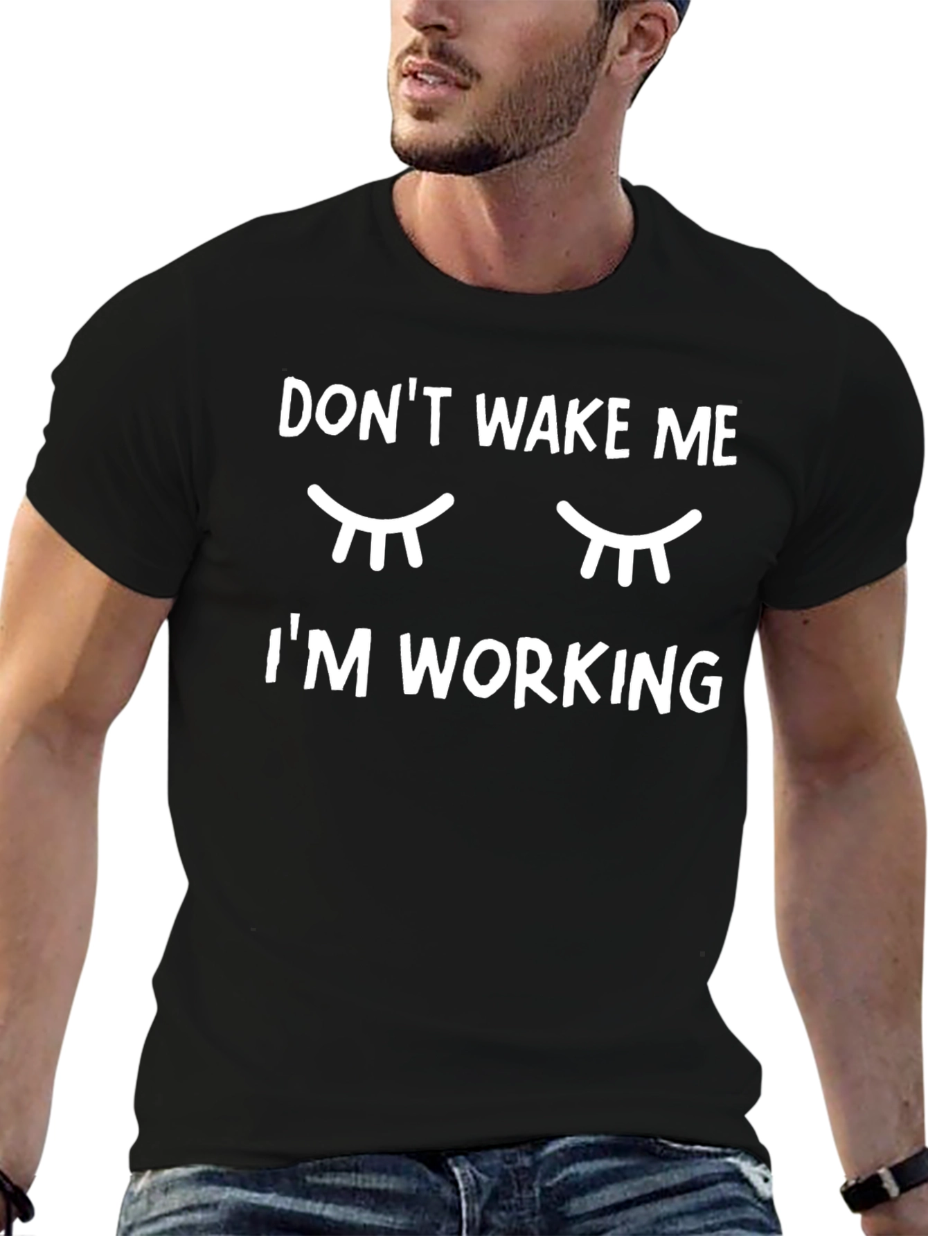 Dont Wake Me Im Working Graphic T-Shirt