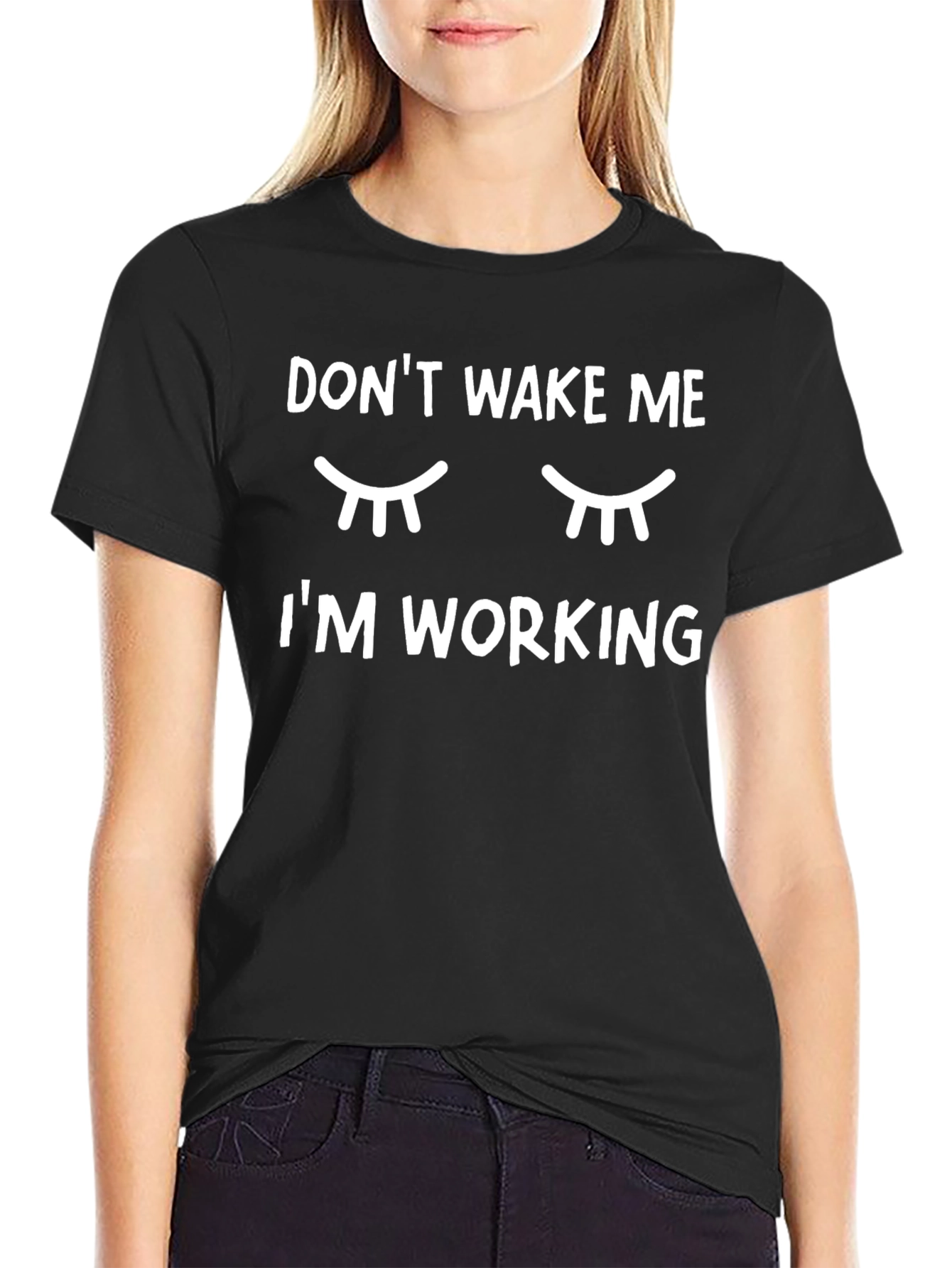 Dont Wake Me Im Working Graphic T-Shirt