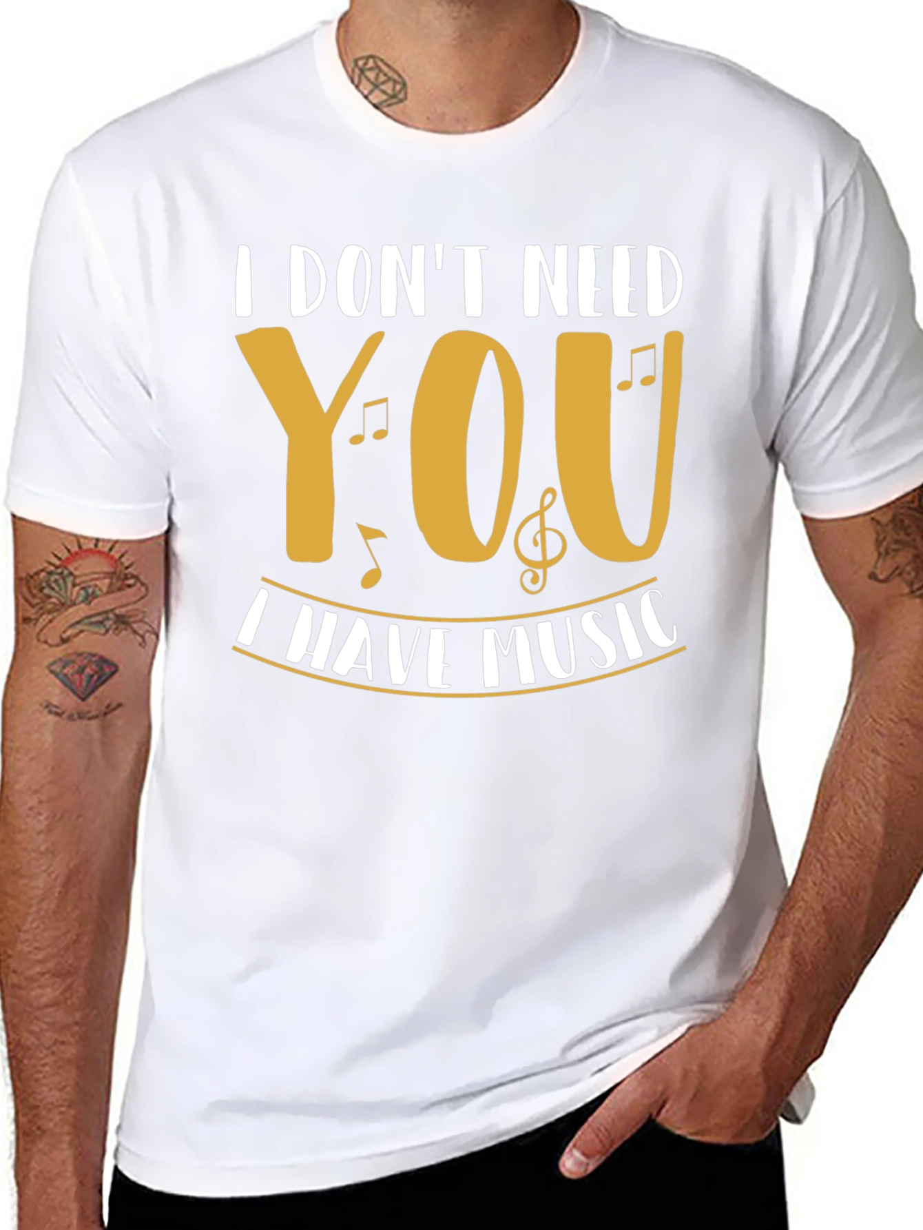 I Dont Need You I Have Music Graphic T-Shirt