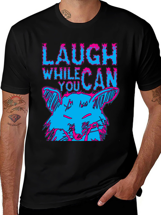 Laugh While You Can Graphic Tee