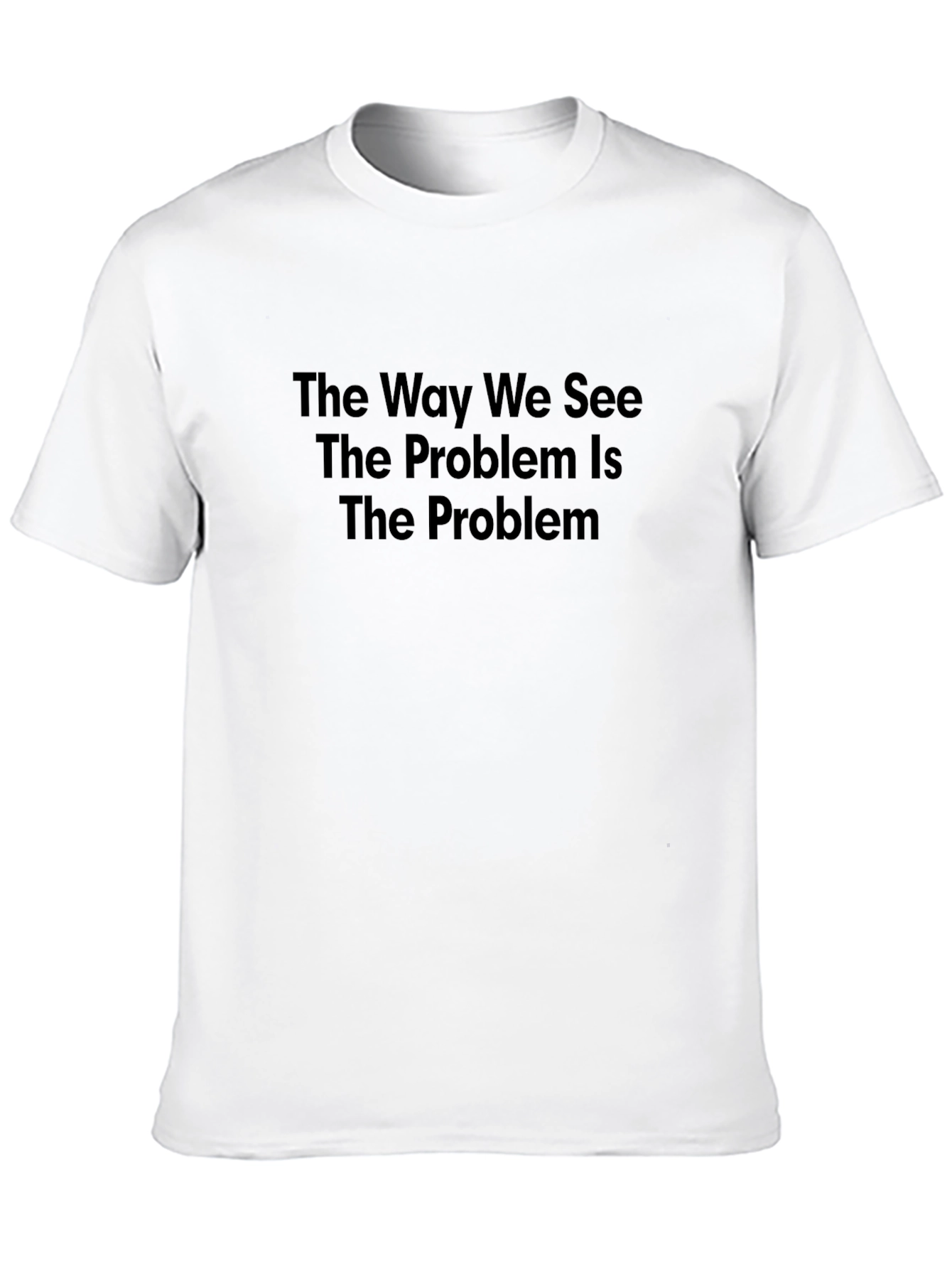 The Way We See The Problem Graphic Tee
