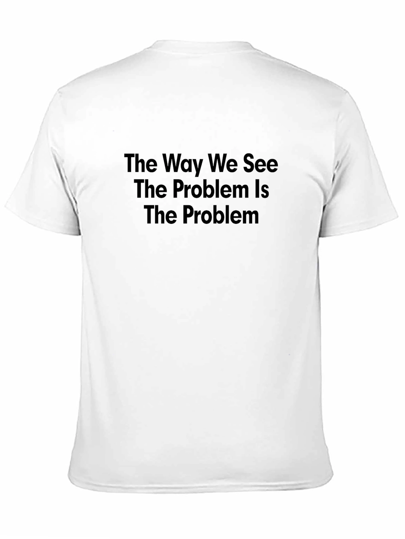 The Way We See The Problem Graphic Tee