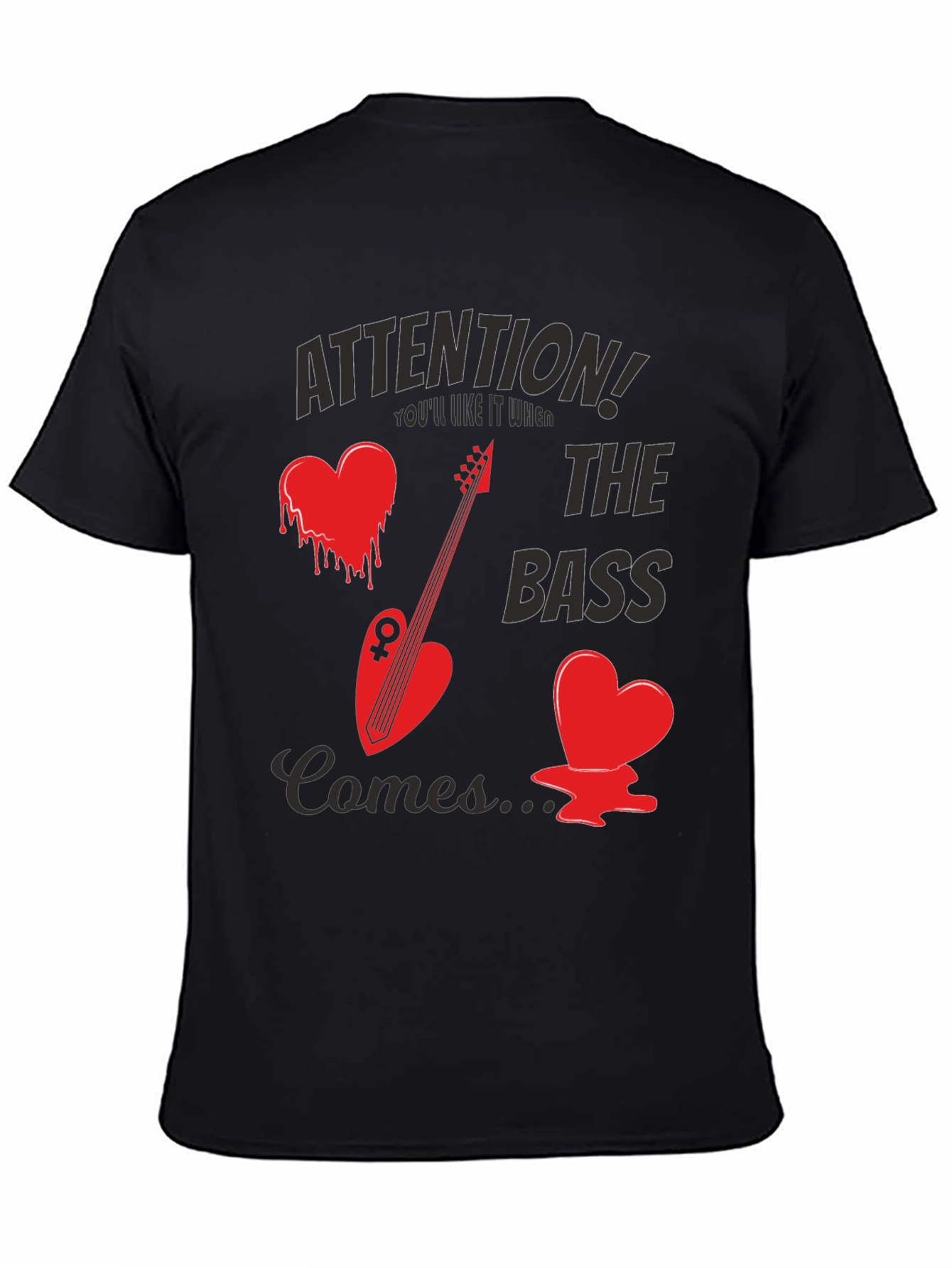 Attention! The Bass Comes Black T-Shirt
