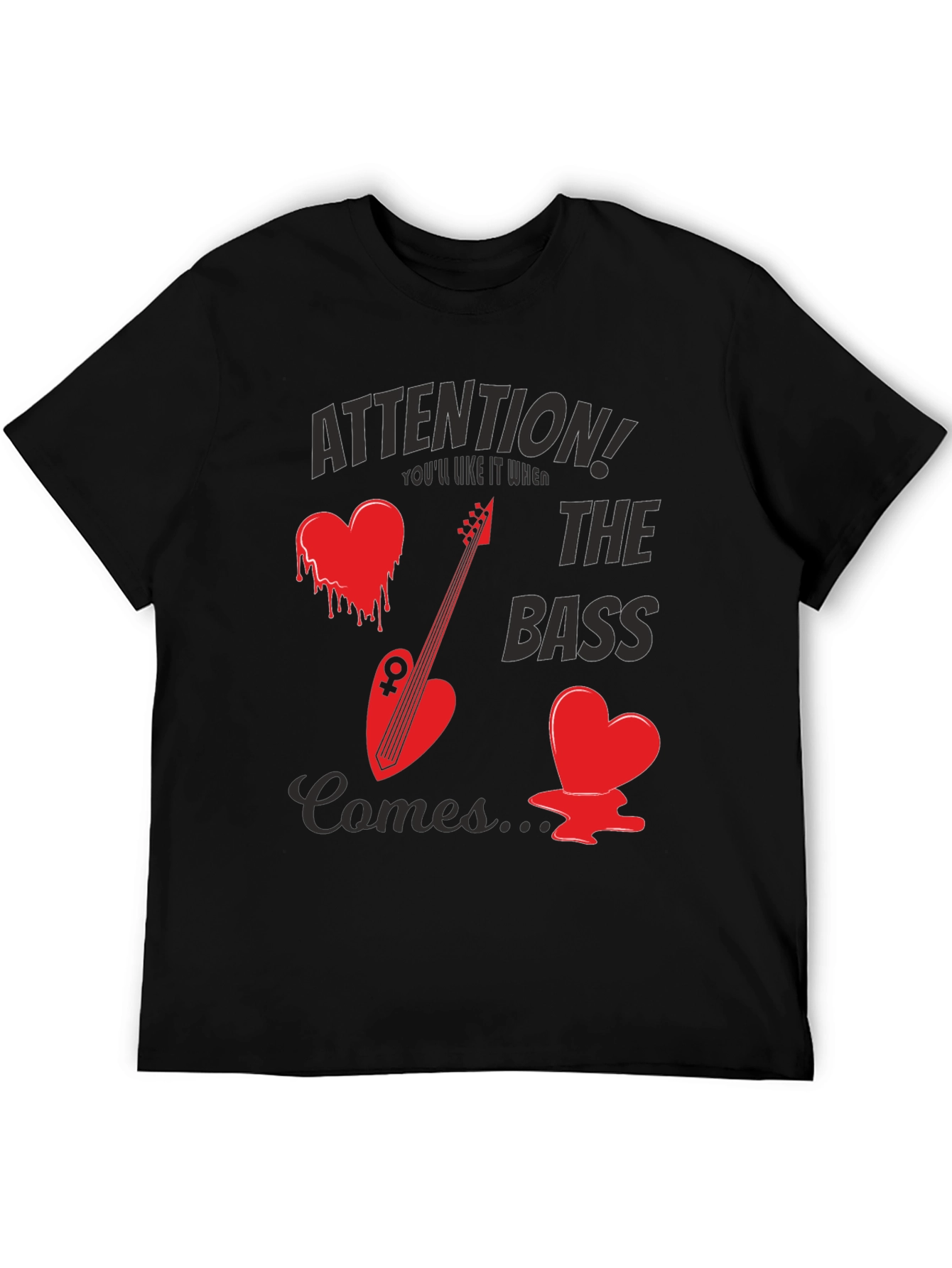 Attention! The Bass Comes Black T-Shirt