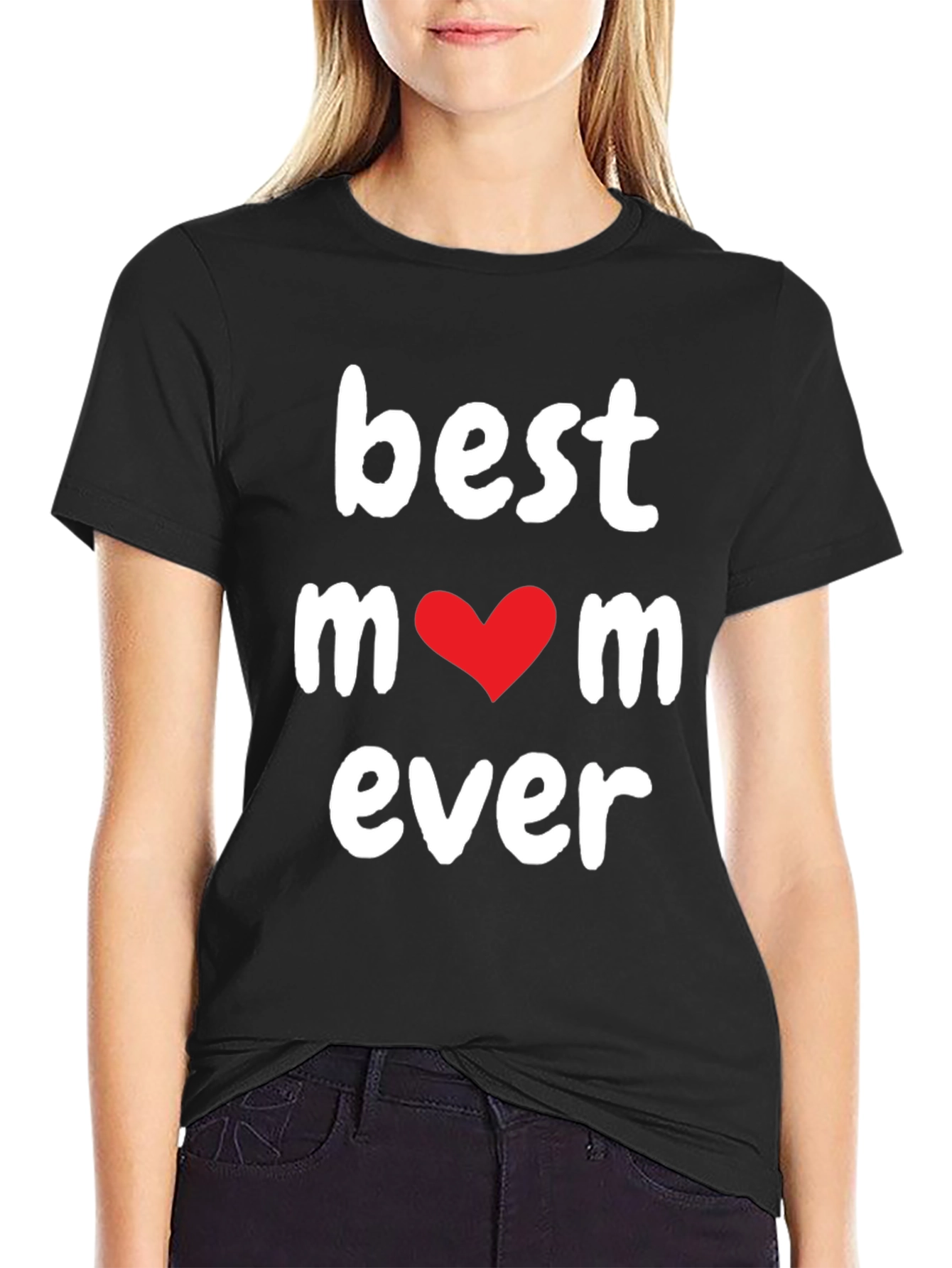 Best Mom Ever T-Shirt - Black Tee
