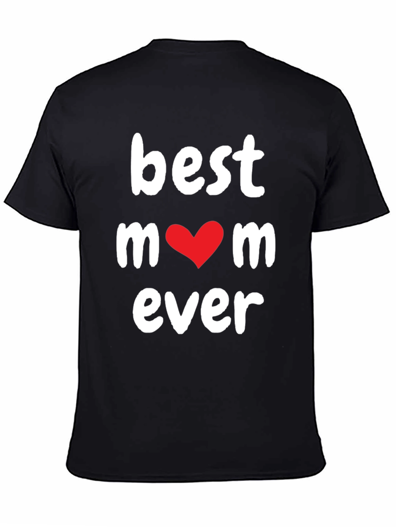 Best Mom Ever T-Shirt - Black Tee