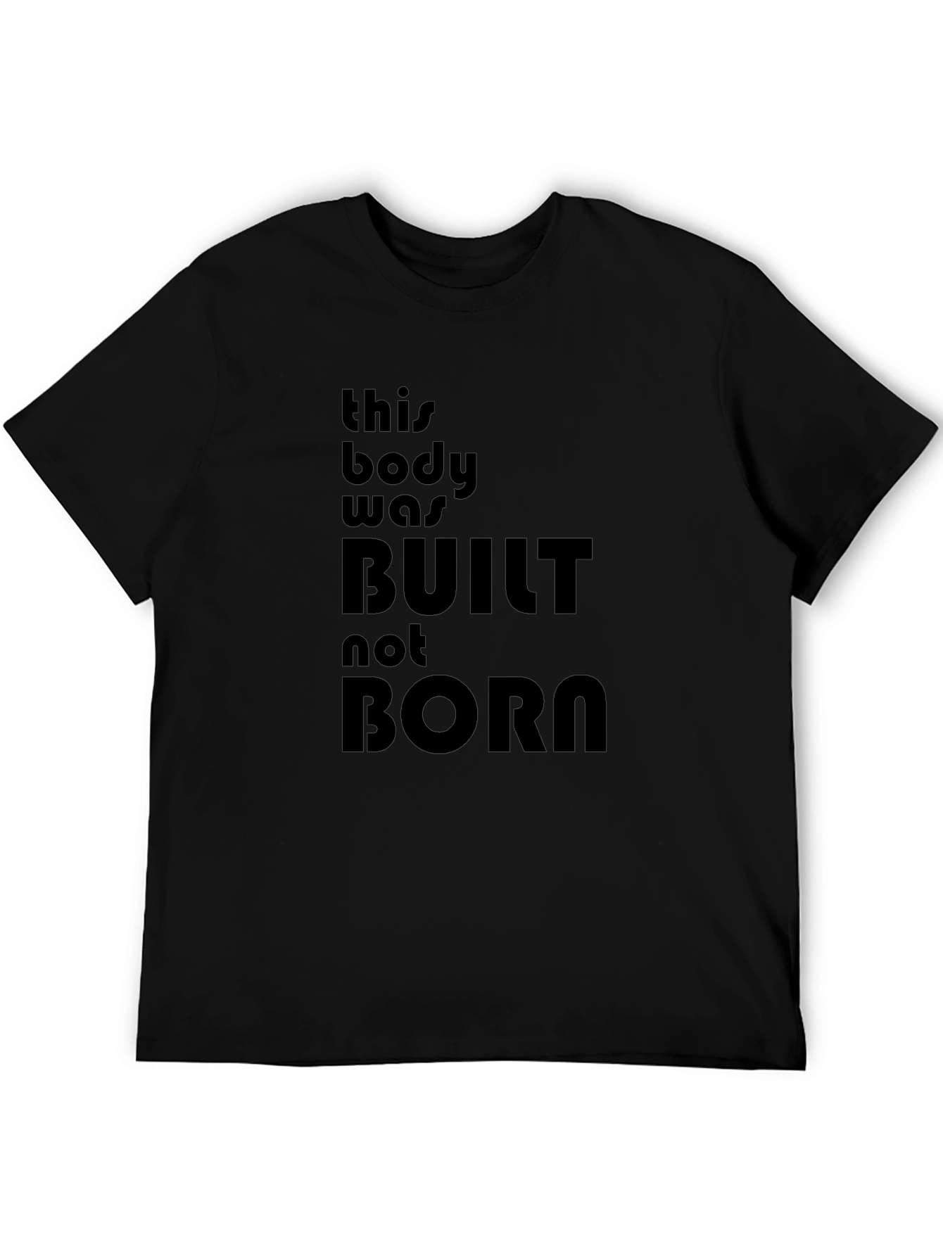 Built Not Born Black Graphic T-Shirt
