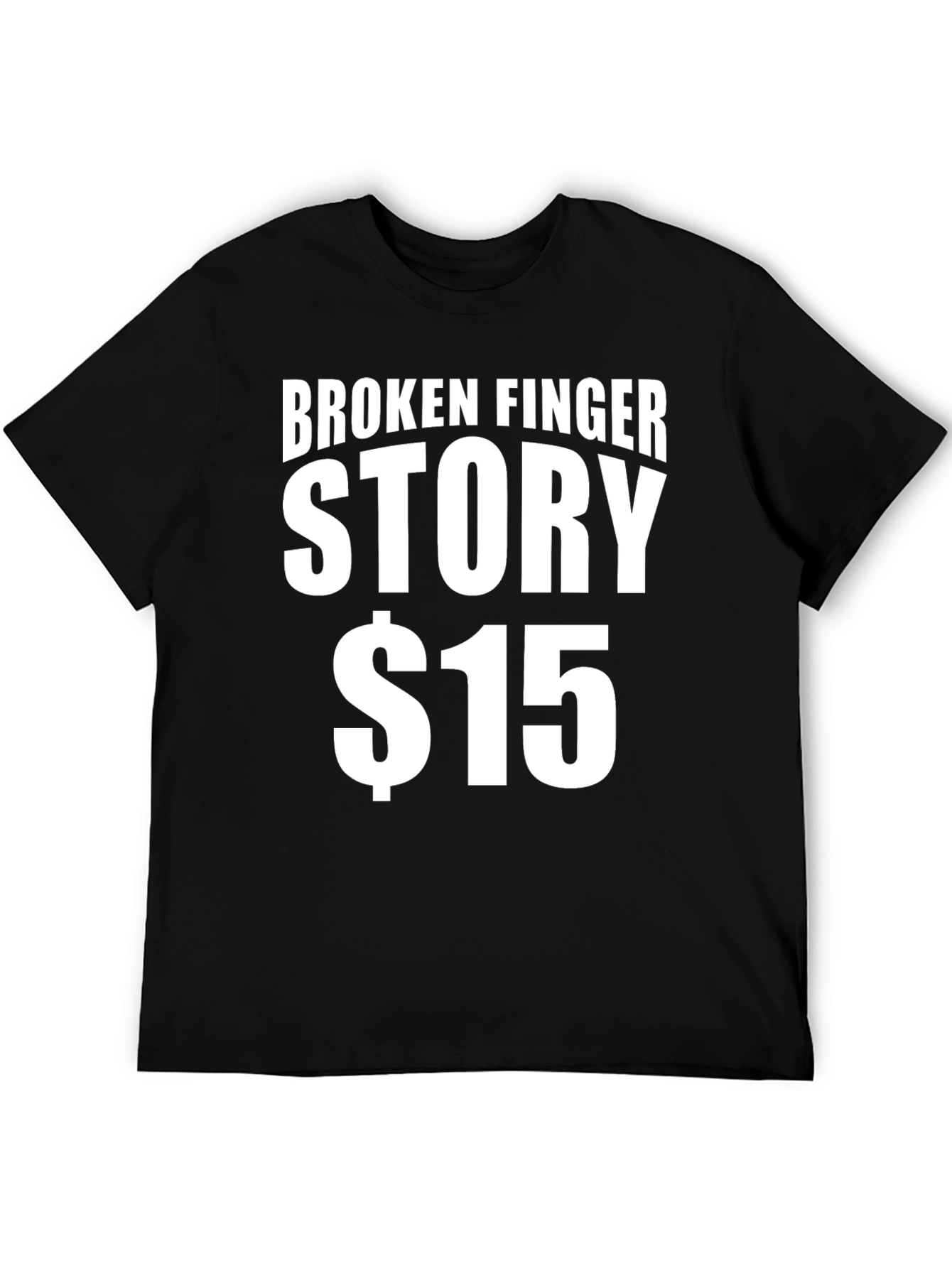 Broken Finger Story T-Shirt - Funny Novelty Tee