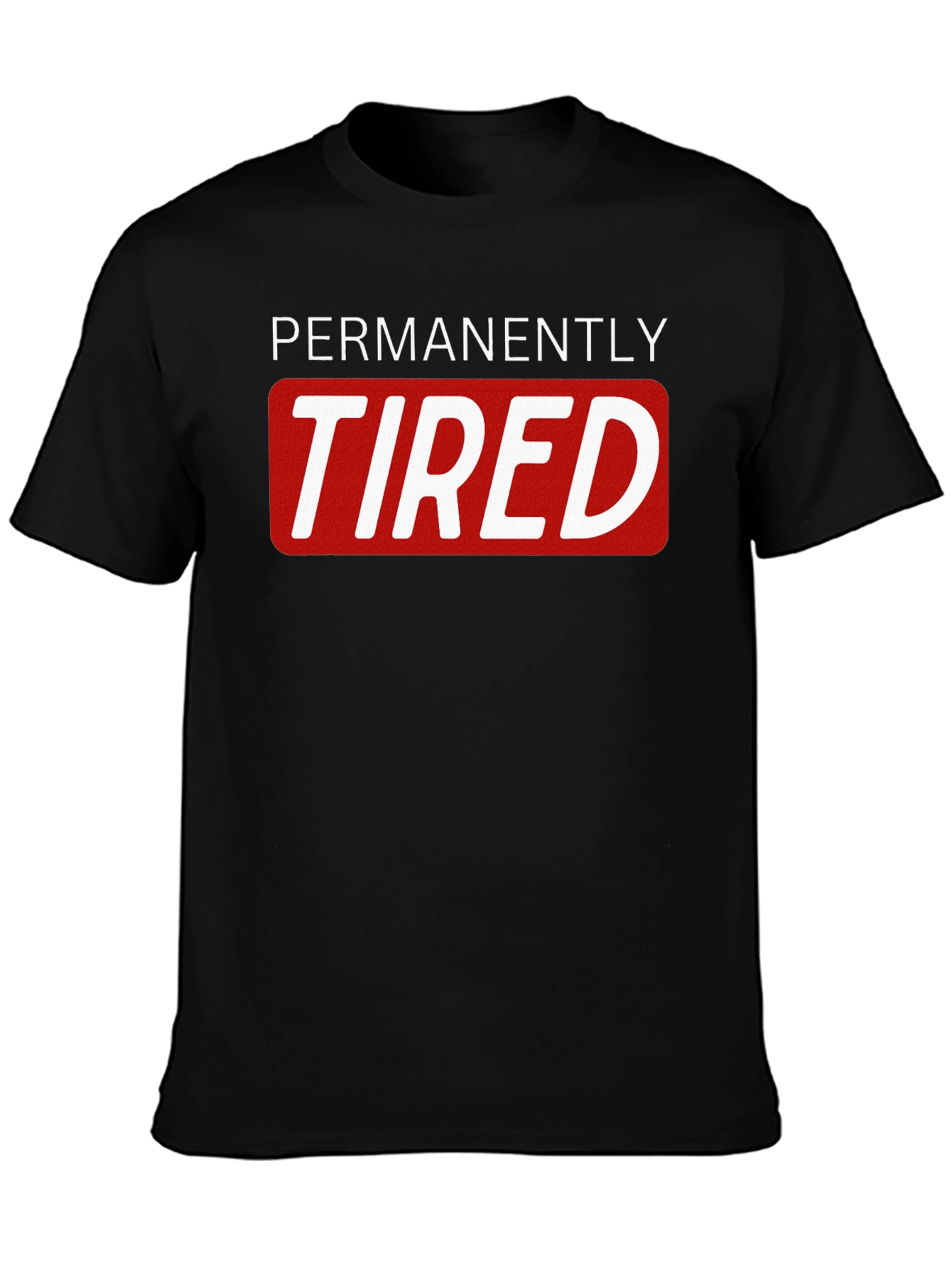 Permanently Tired Graphic T-Shirt - Black