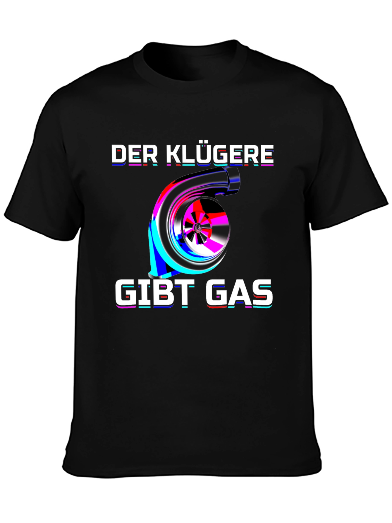 Der Klügere Gibt Gas T-Shirt