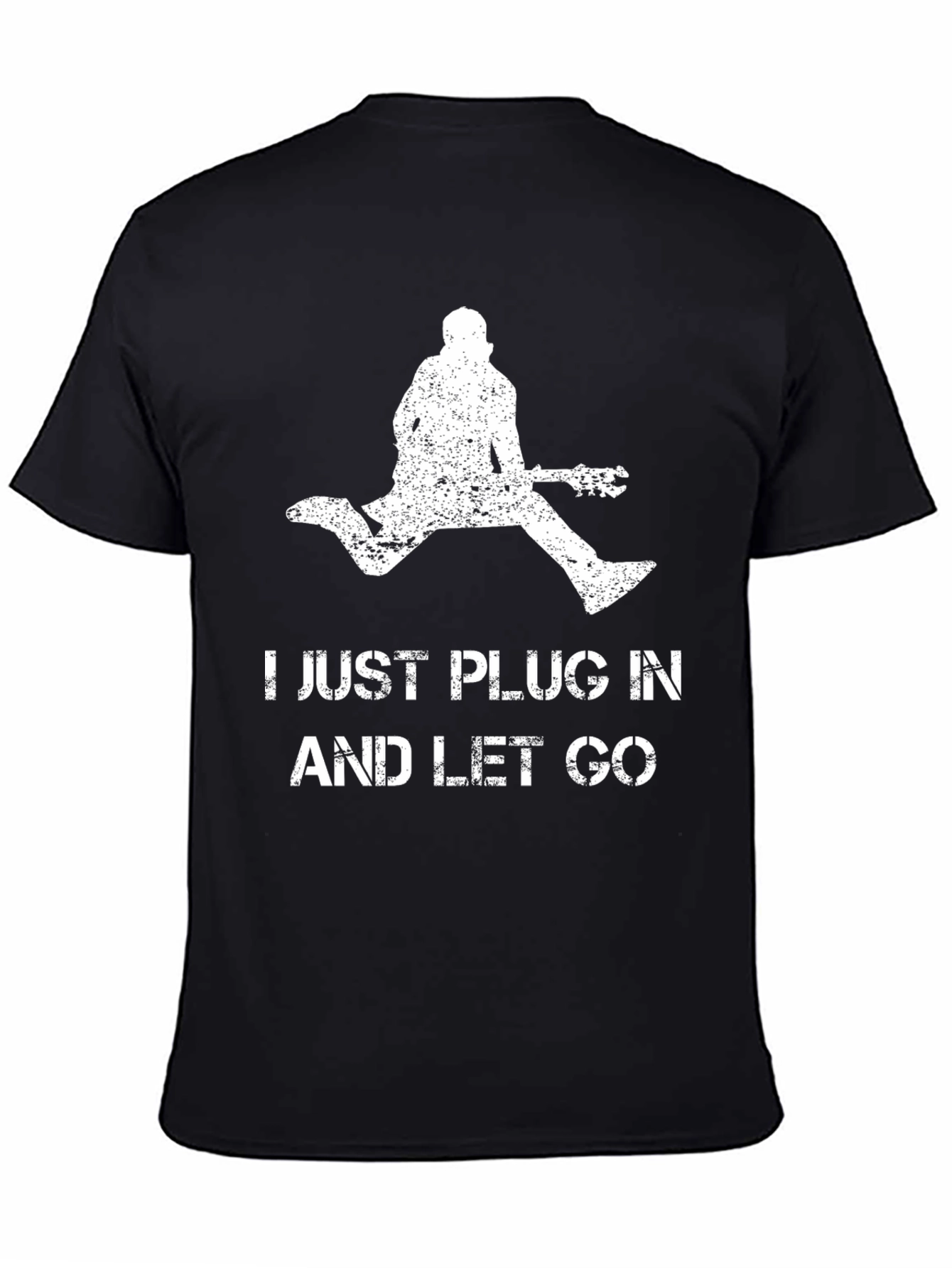 Just Plug In and Let Go Graphic Tee