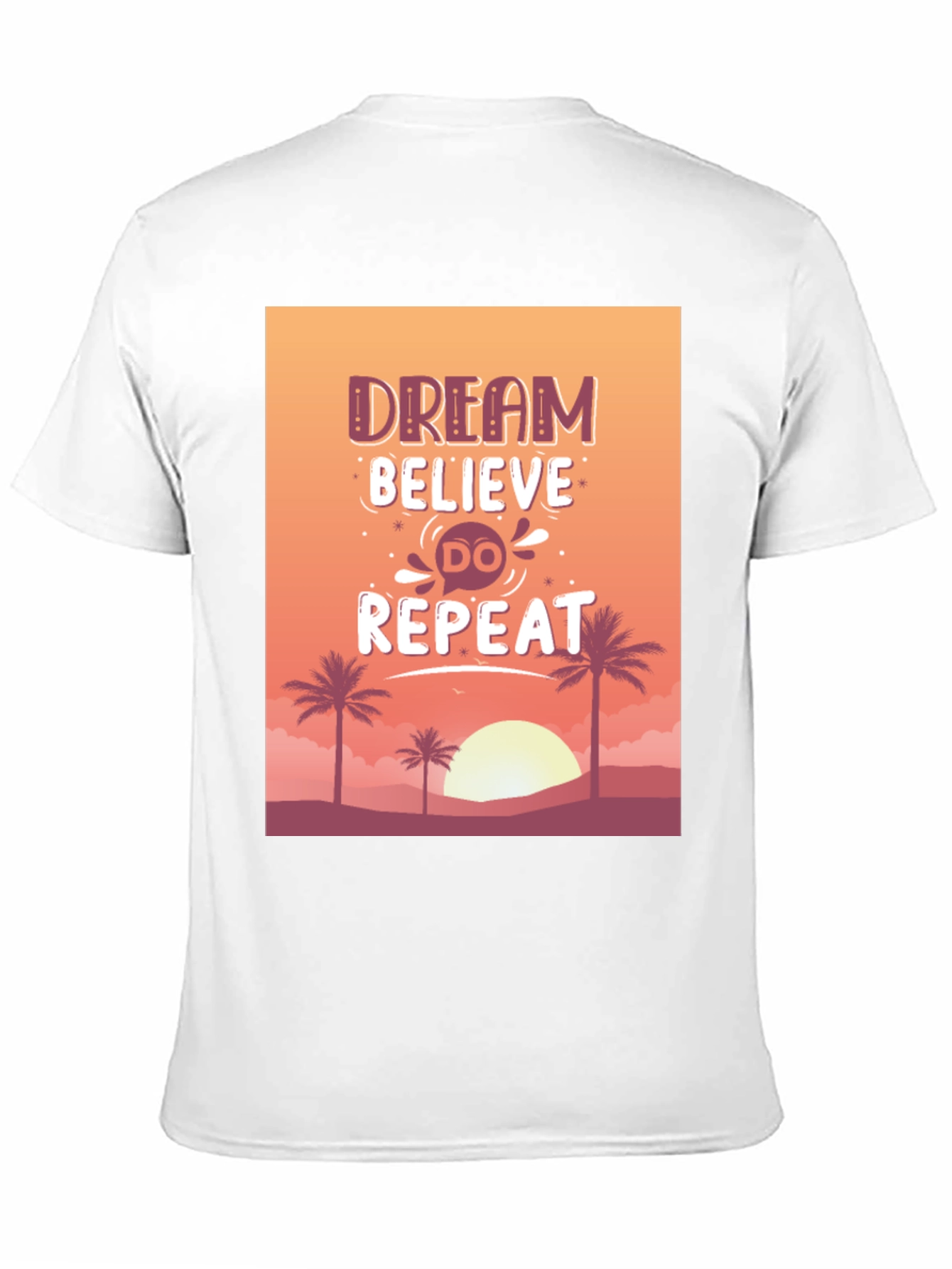 Dream Believe Do Repeat Graphic Tee