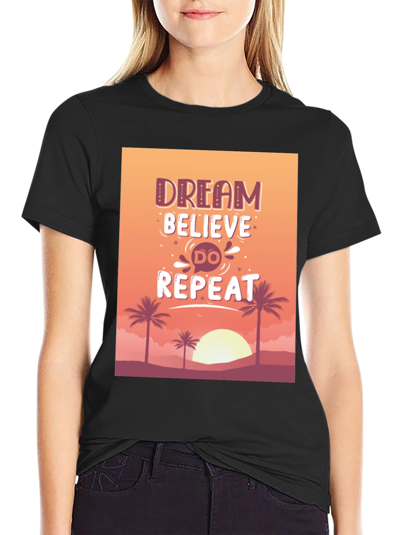 Dream Believe Do Repeat Graphic Tee