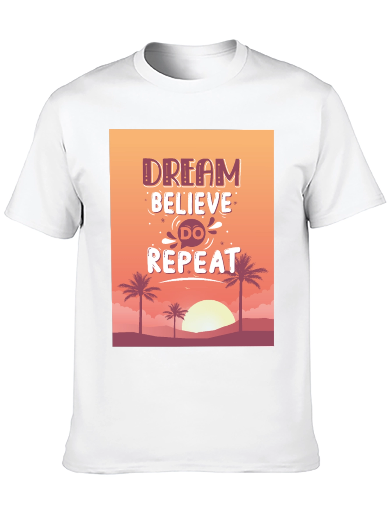Dream Believe Do Repeat Graphic Tee