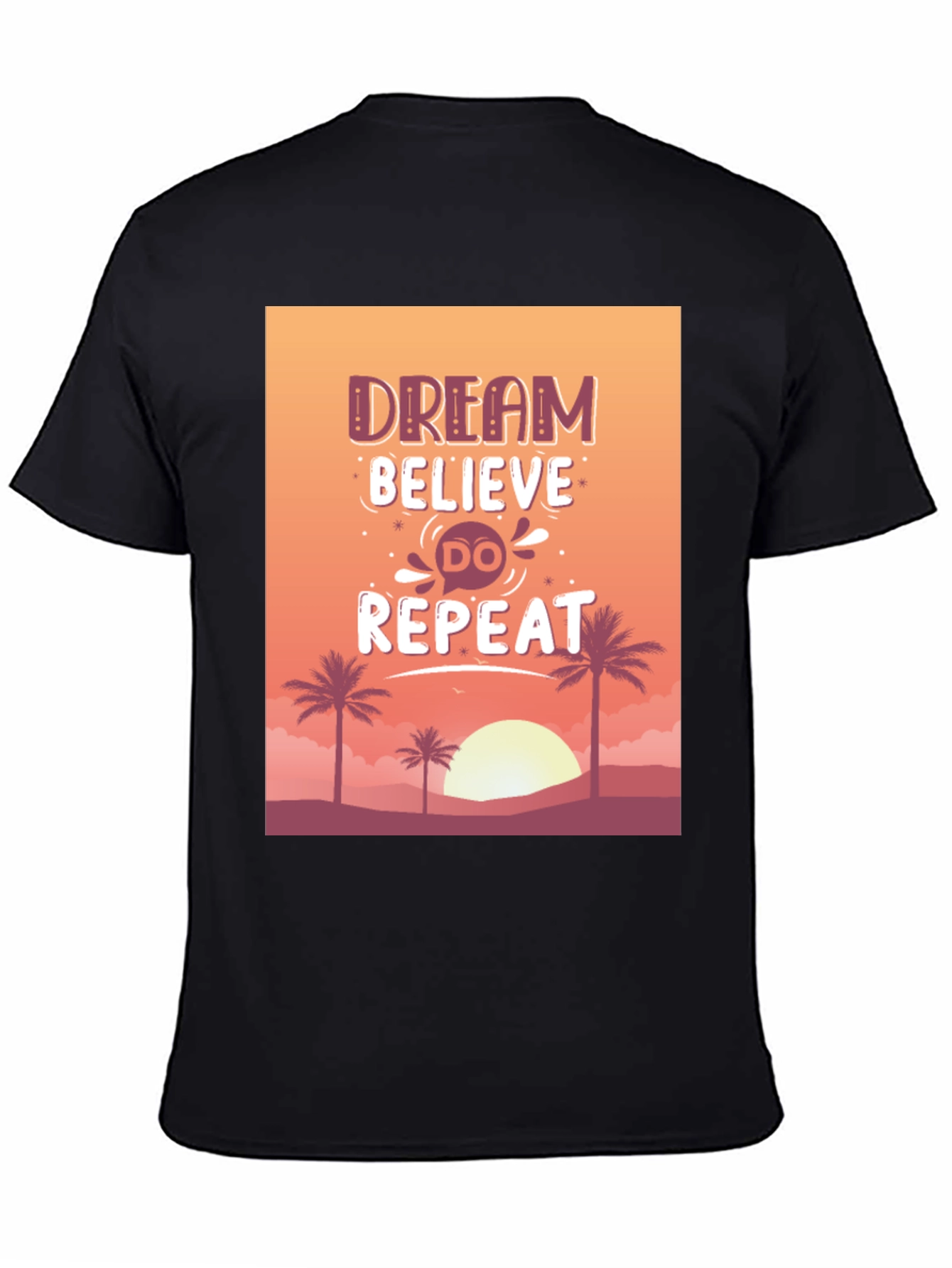 Dream Believe Do Repeat Graphic Tee