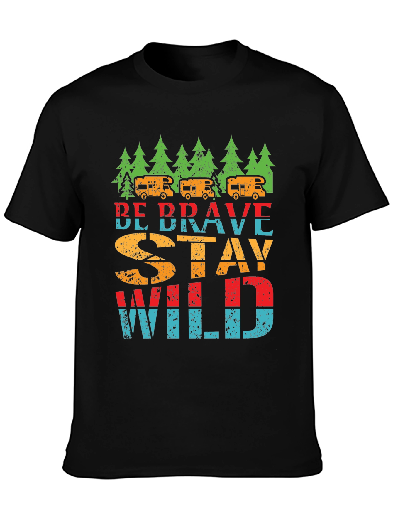 Be Brave Stay Wild T-Shirt - Camping Adventure Tee