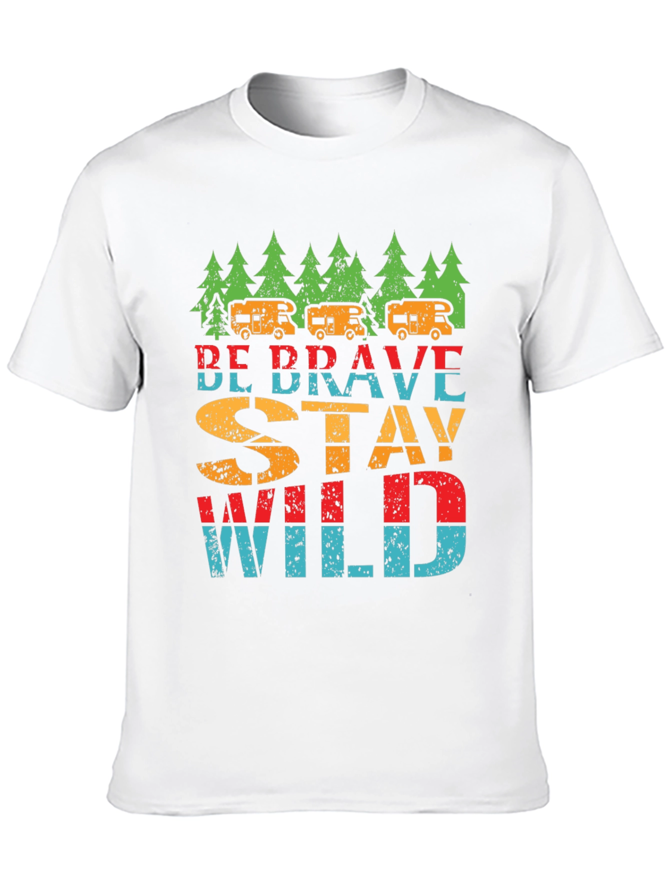 Be Brave Stay Wild T-Shirt - Camping Adventure Tee