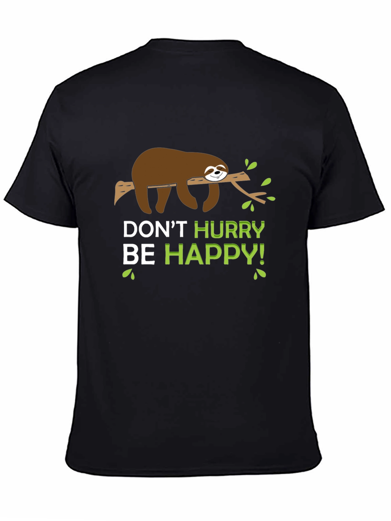 Dont Hurry Be Happy Sloth T-Shirt