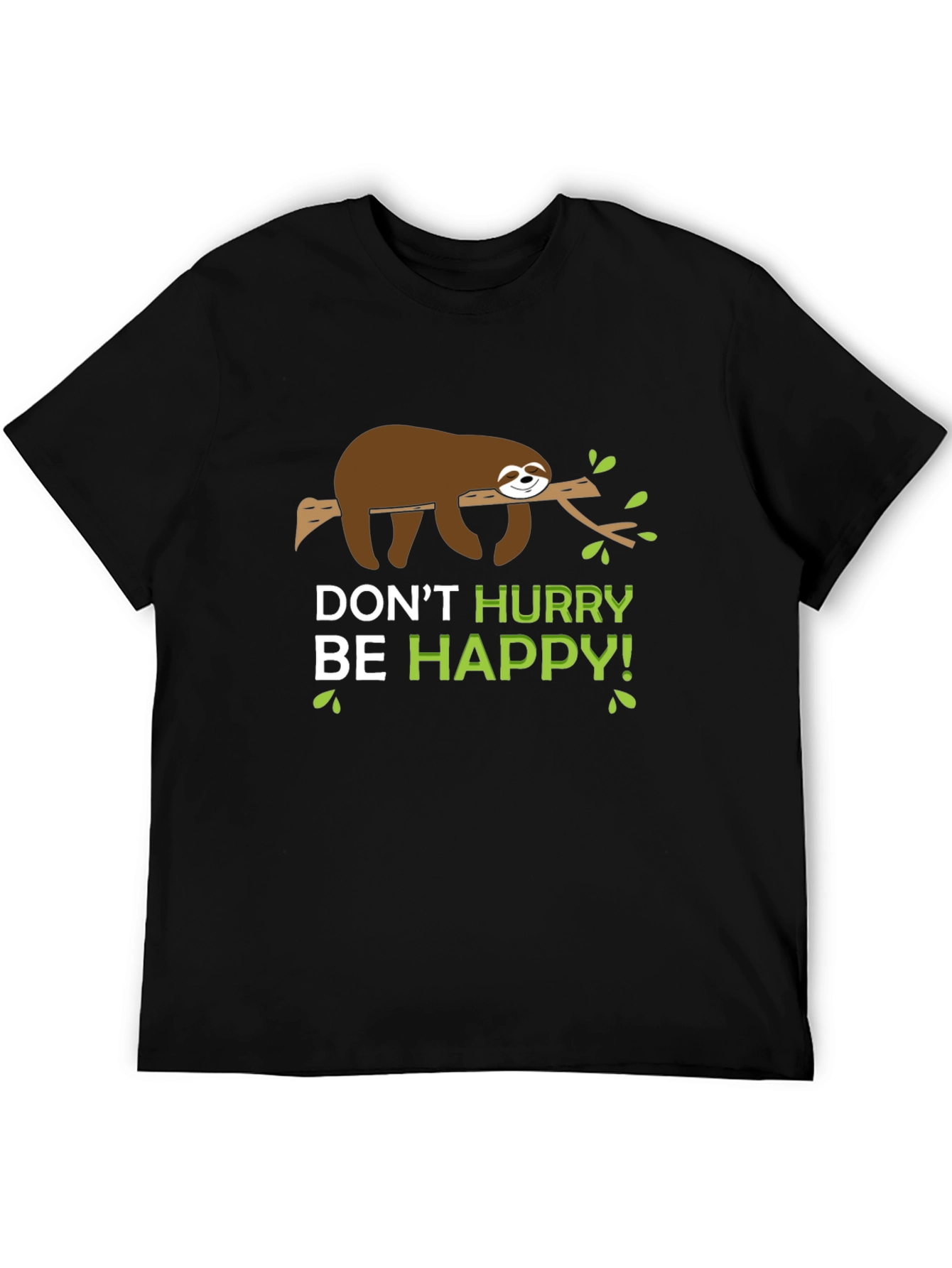 Dont Hurry Be Happy Sloth T-Shirt