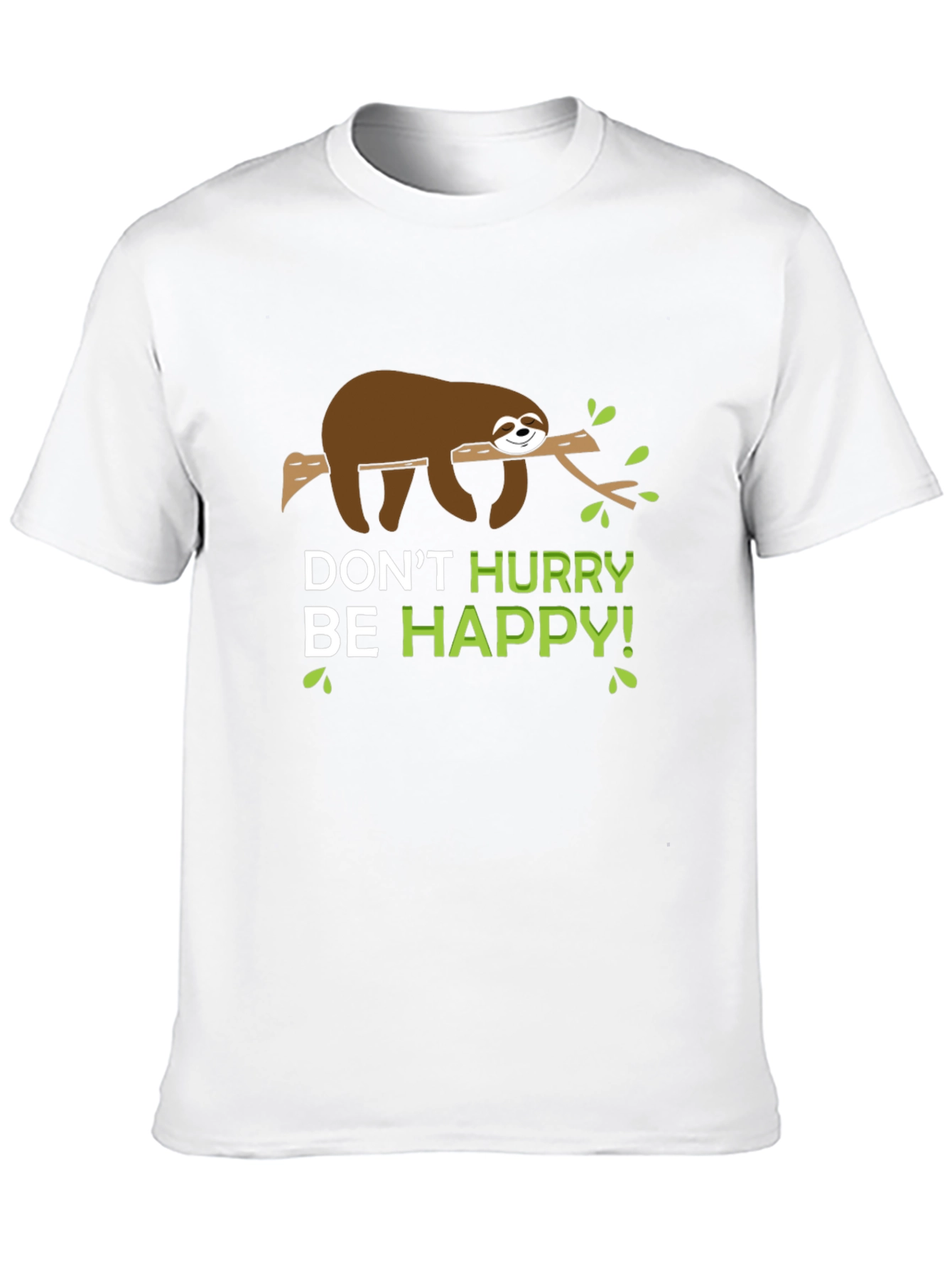 Dont Hurry Be Happy Sloth T-Shirt