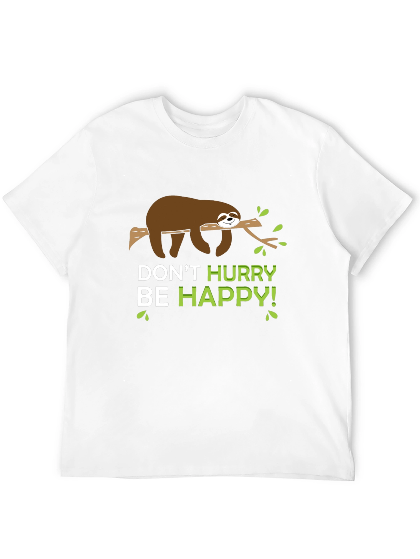 Dont Hurry Be Happy Sloth T-Shirt