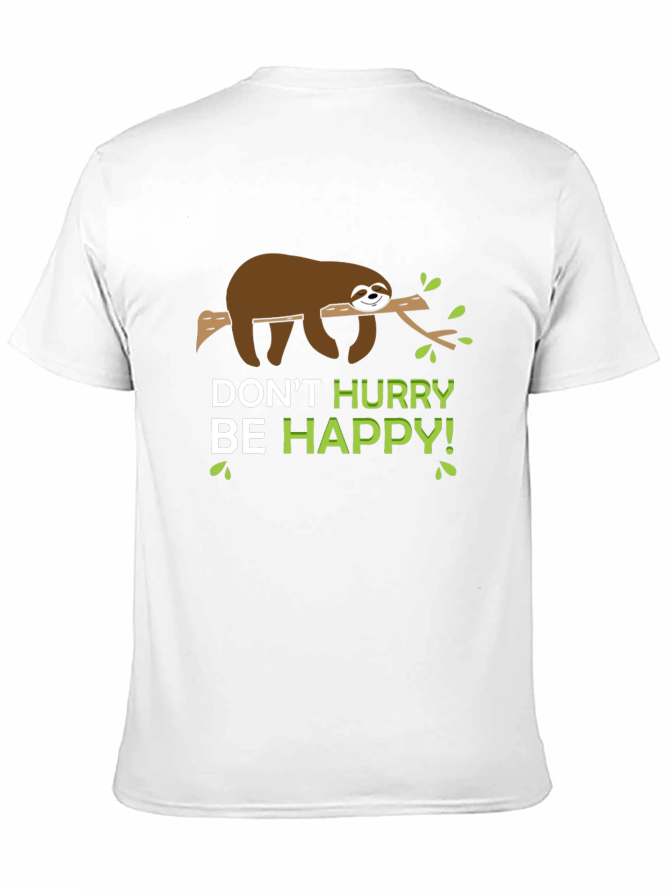 Dont Hurry Be Happy Sloth T-Shirt