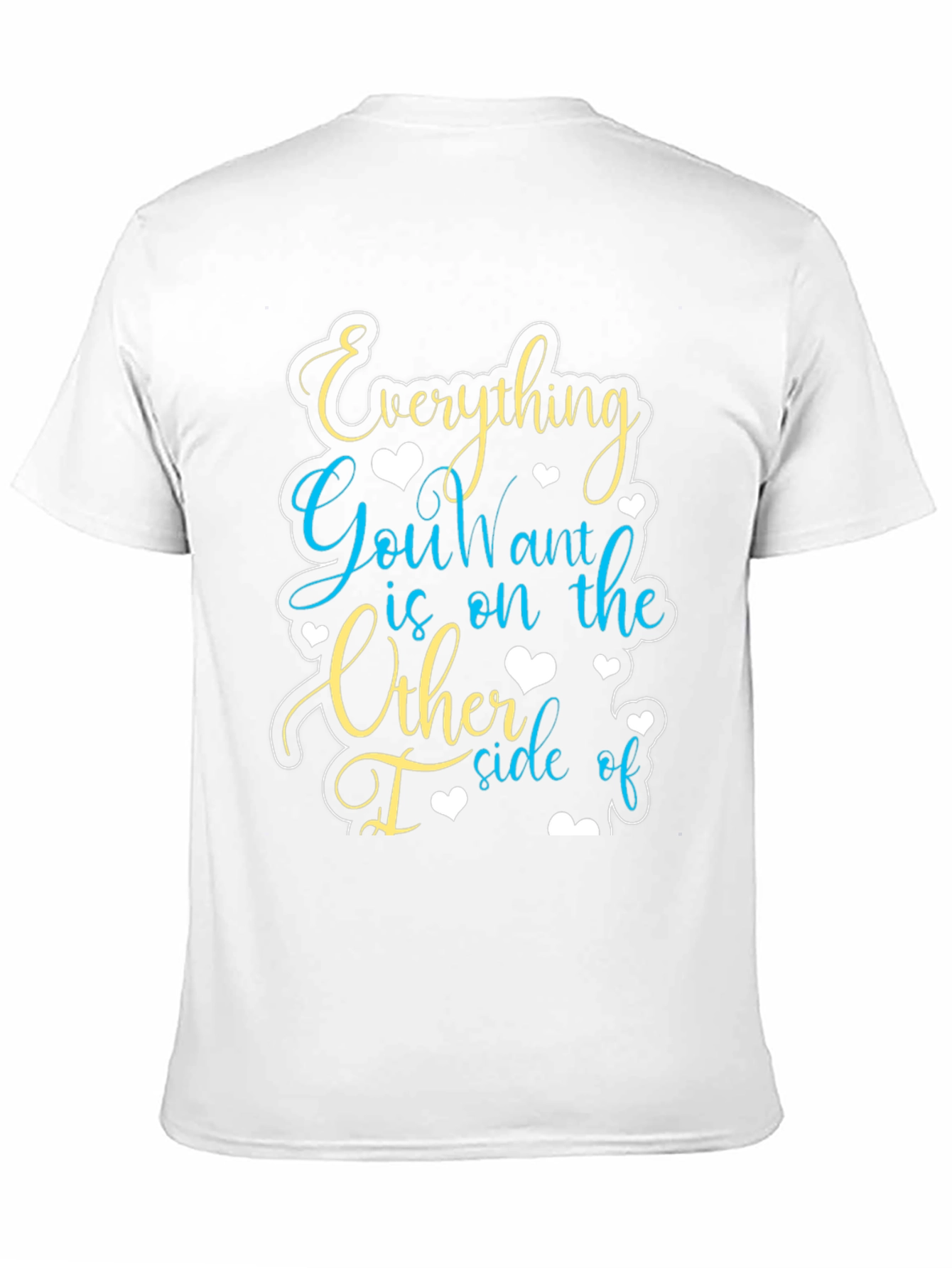 Motivational Graphic Tee - Everything You Want