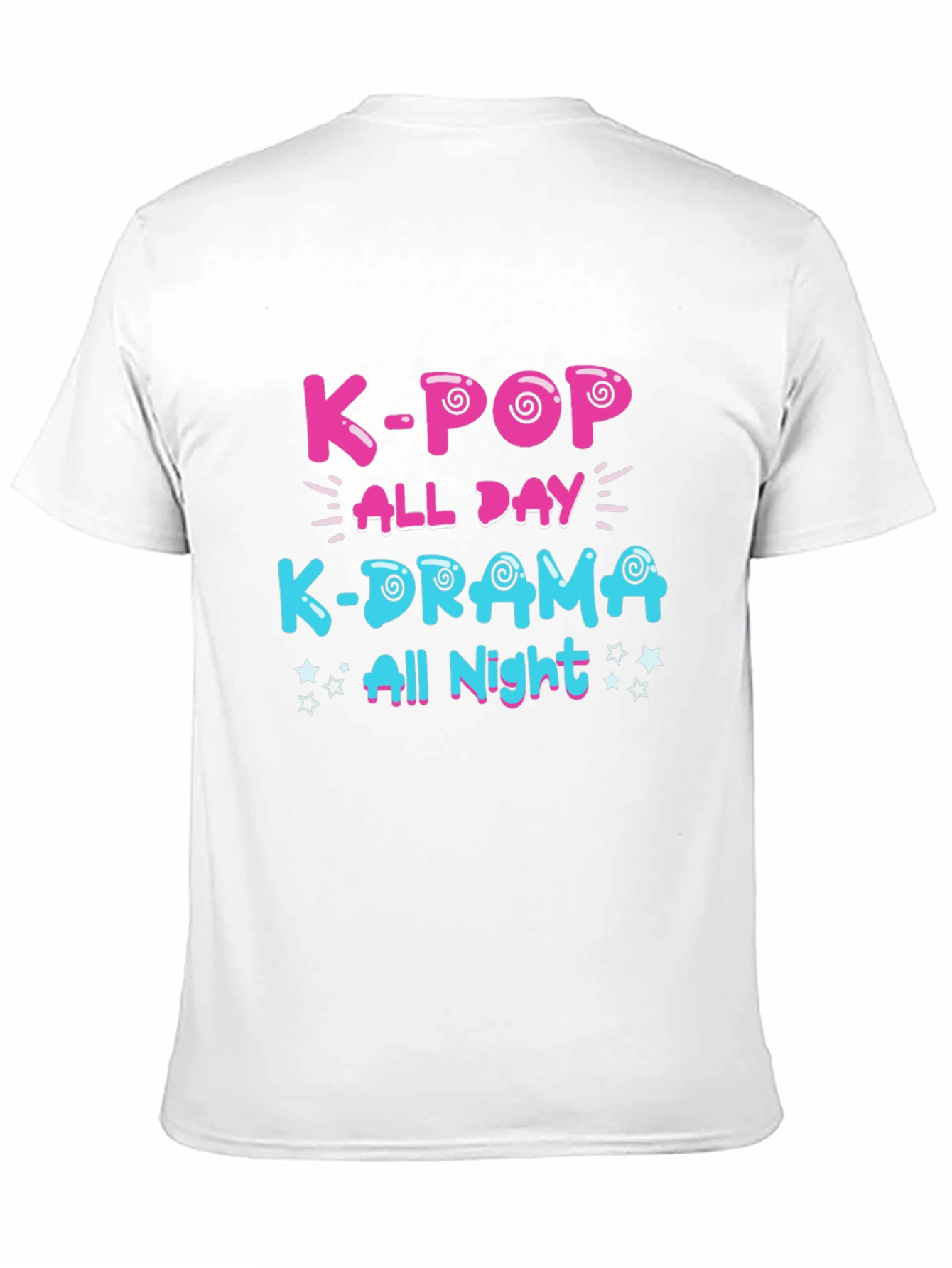 K-Pop All Day K-Drama All Night T-Shirt