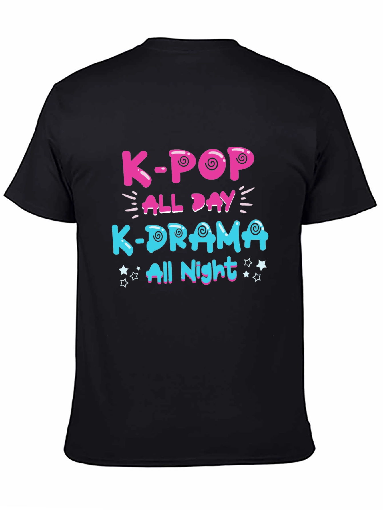 K-Pop All Day K-Drama All Night T-Shirt