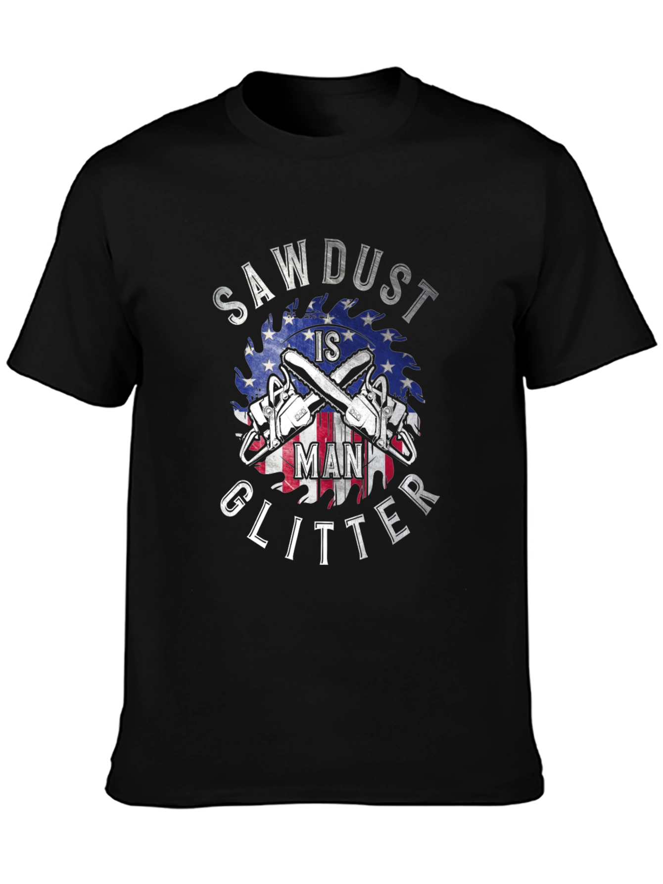 Sawdust is Man Glitter Graphic T-Shirt