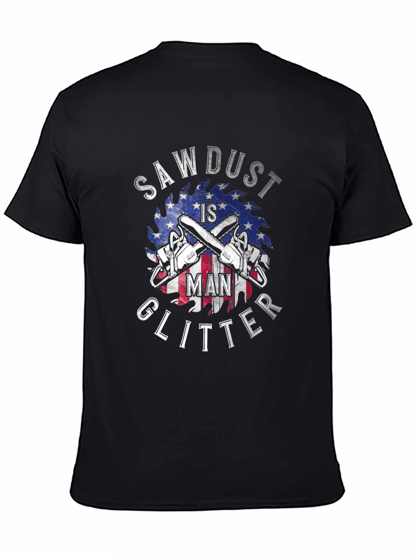 Sawdust is Man Glitter Graphic T-Shirt